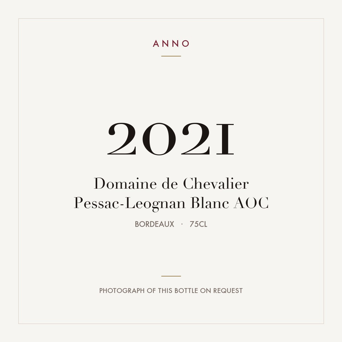 Domaine de Chevalier Pessac-Leognan Blanc 2021 AOC 0,75l from Bordeaux — ANNO vintage card; photograph of the actual bottle available on request