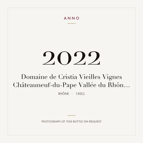 Domaine de Cristia Chateauneuf-du-Pape Vieilles Vignes 2022 AOC 1,5l — ANNO-jaargangkaart; foto van de echte fles op aanvraag