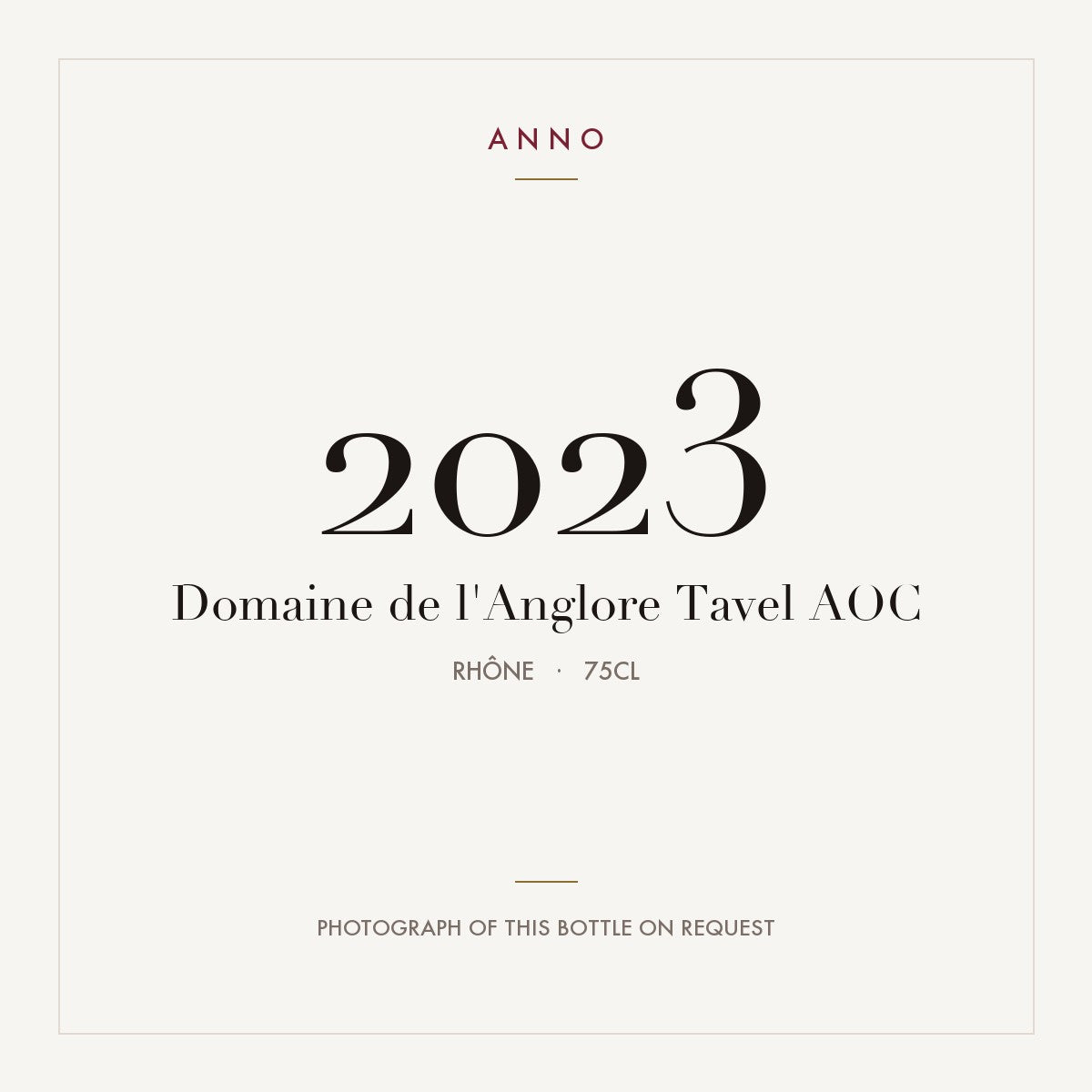 Domaine de l'Anglore Tavel 2023 AOC 0,75l, Rhône — carte millésime ANNO ; photo de la bouteille réelle disponible sur demande