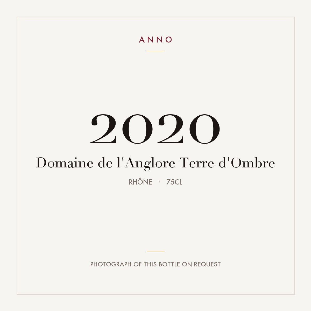 Domaine de l'Anglore Terre d'Ombre 2020 0,75l, Rodano — card dell'annata ANNO; foto della bottiglia reale disponibile su richiesta