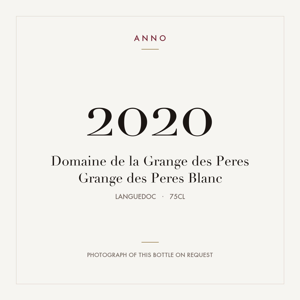 Domaine de la Grange des Peres Pays d'Herault Blanc 2020 IGP 0,75l — ANNO vintage card; photograph of the actual bottle available on request