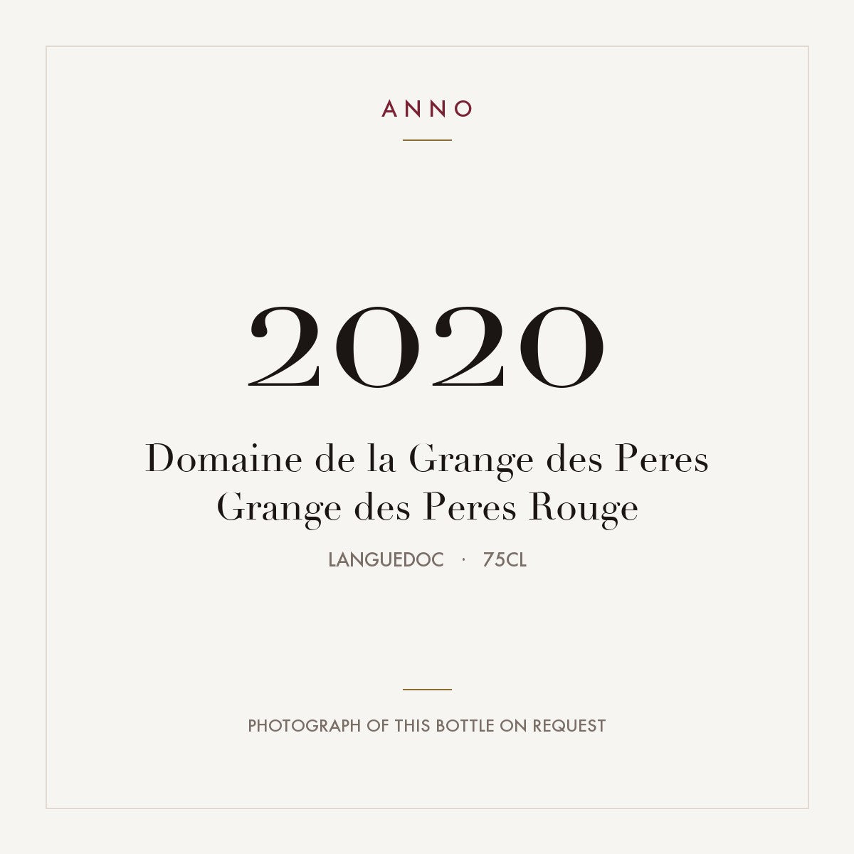 Domaine de la Grange des Peres Pays d'Herault Rouge 2020 IGP 0,75l — ANNO vintage card; photograph of the actual bottle available on request