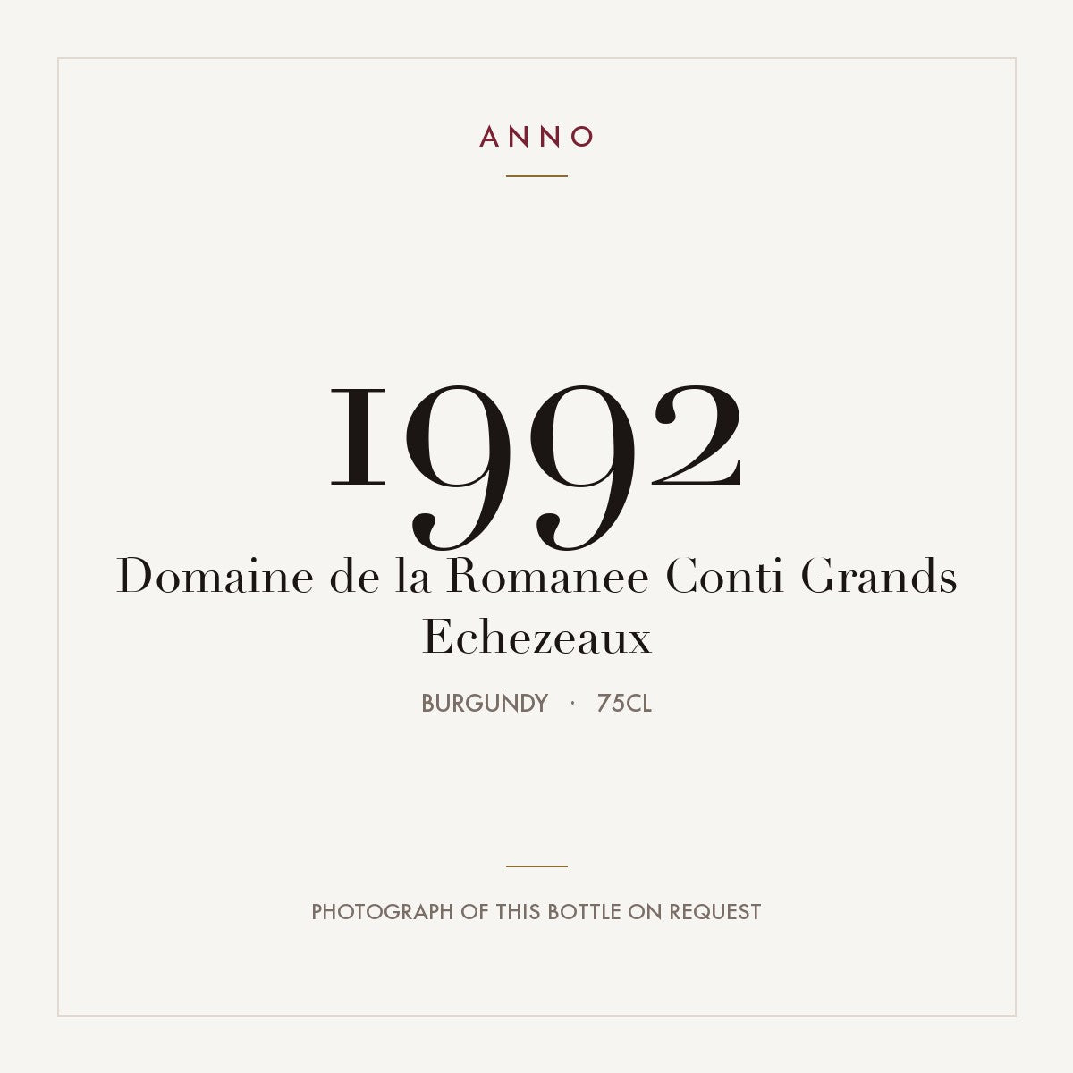 Domaine de la Romanee Conti Grands Echezeaux 1992 0,75l from Burgundy — ANNO vintage card; photograph of the actual bottle available on request
