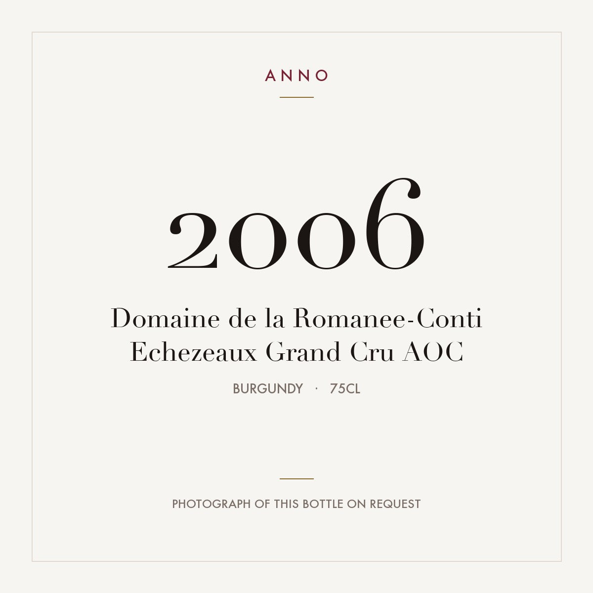 Domaine de la Romanee Conti Richebourg 2006 0,75l from Burgundy — ANNO vintage card; photograph of the actual bottle available on request