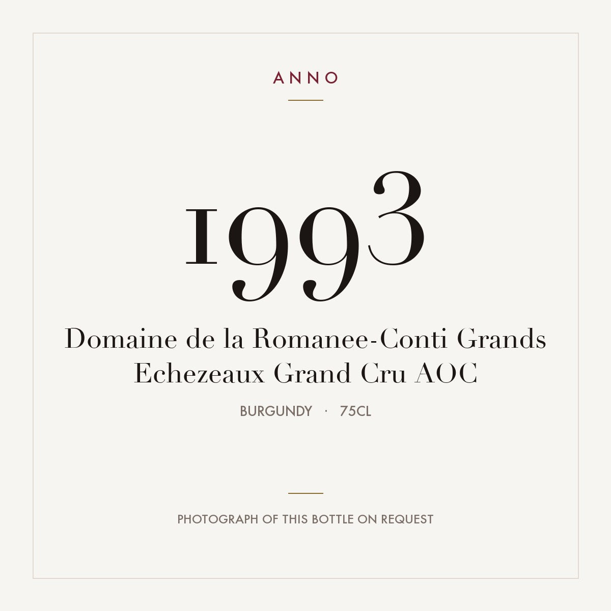 Domaine de la Romanee-Conti Grands Echezeaux Grand Cru 1993 AOC 0,75l, Burgund — ANNO-Jahrgangskarte; Foto der tatsächlichen Flasche auf Anfrage