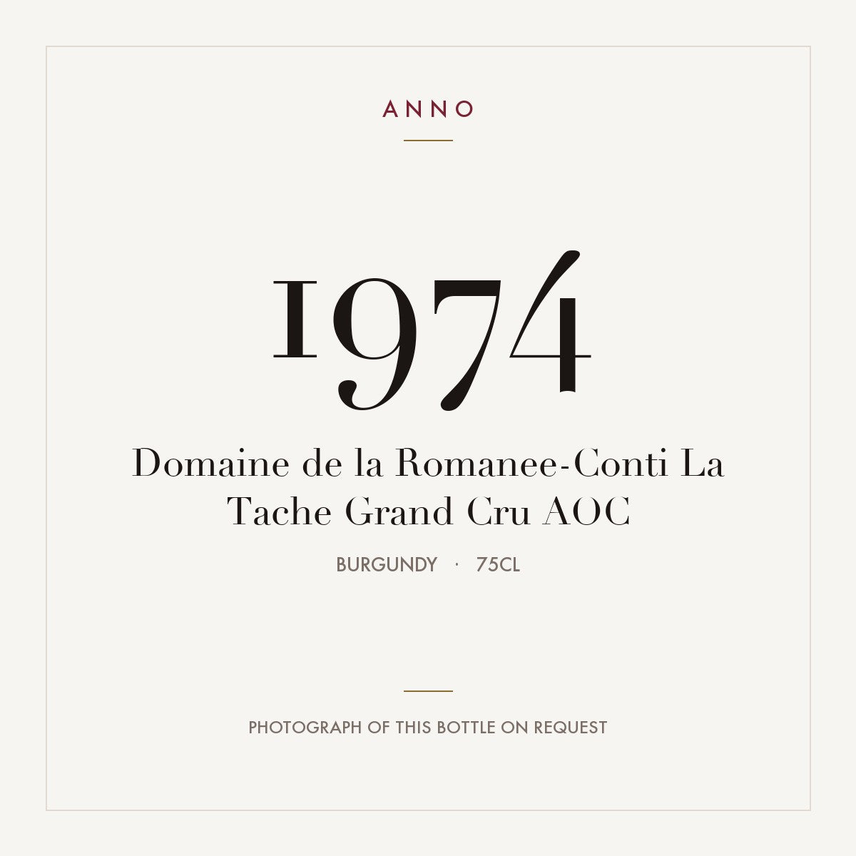 Domaine de la Romanee-Conti La Tache Grand Cru 1974 AOC 0,75l, Bourgogne — carte millésime ANNO ; photo de la bouteille réelle disponible sur demande