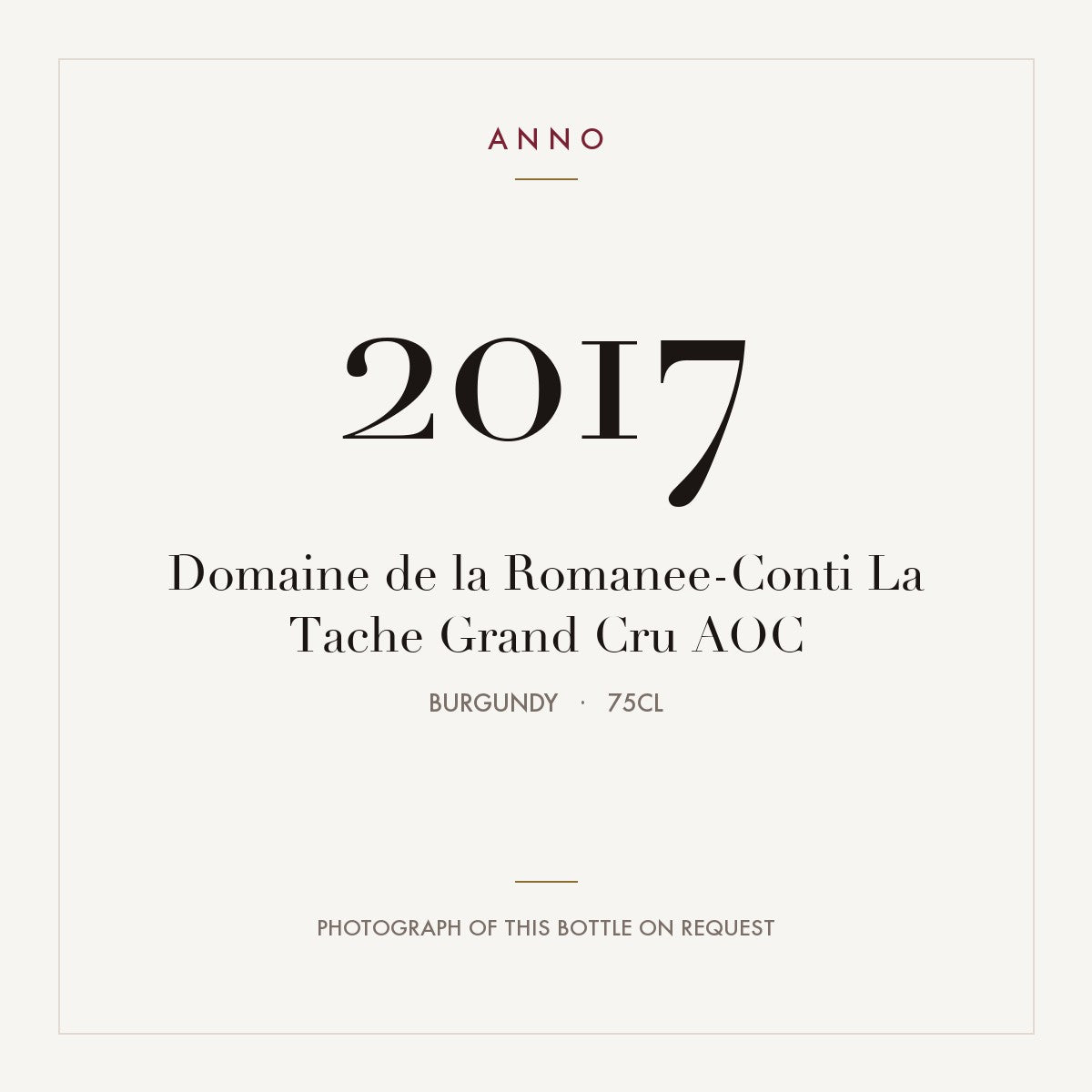 Domaine de la Romanee-Conti La Tache Grand Cru 2017 AOC 0,75l, Бургундия — карточка урожая ANNO; фото настоящей бутылки по запросу
