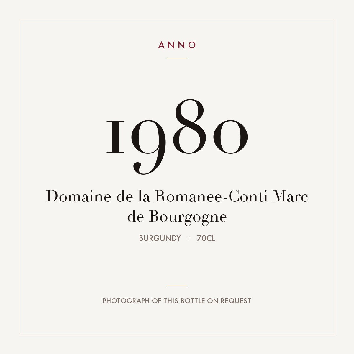 Domaine de la Romanee-Conti Marc de Bourgogne 1980 0,7l from Burgundy — ANNO vintage card; photograph of the actual bottle available on request