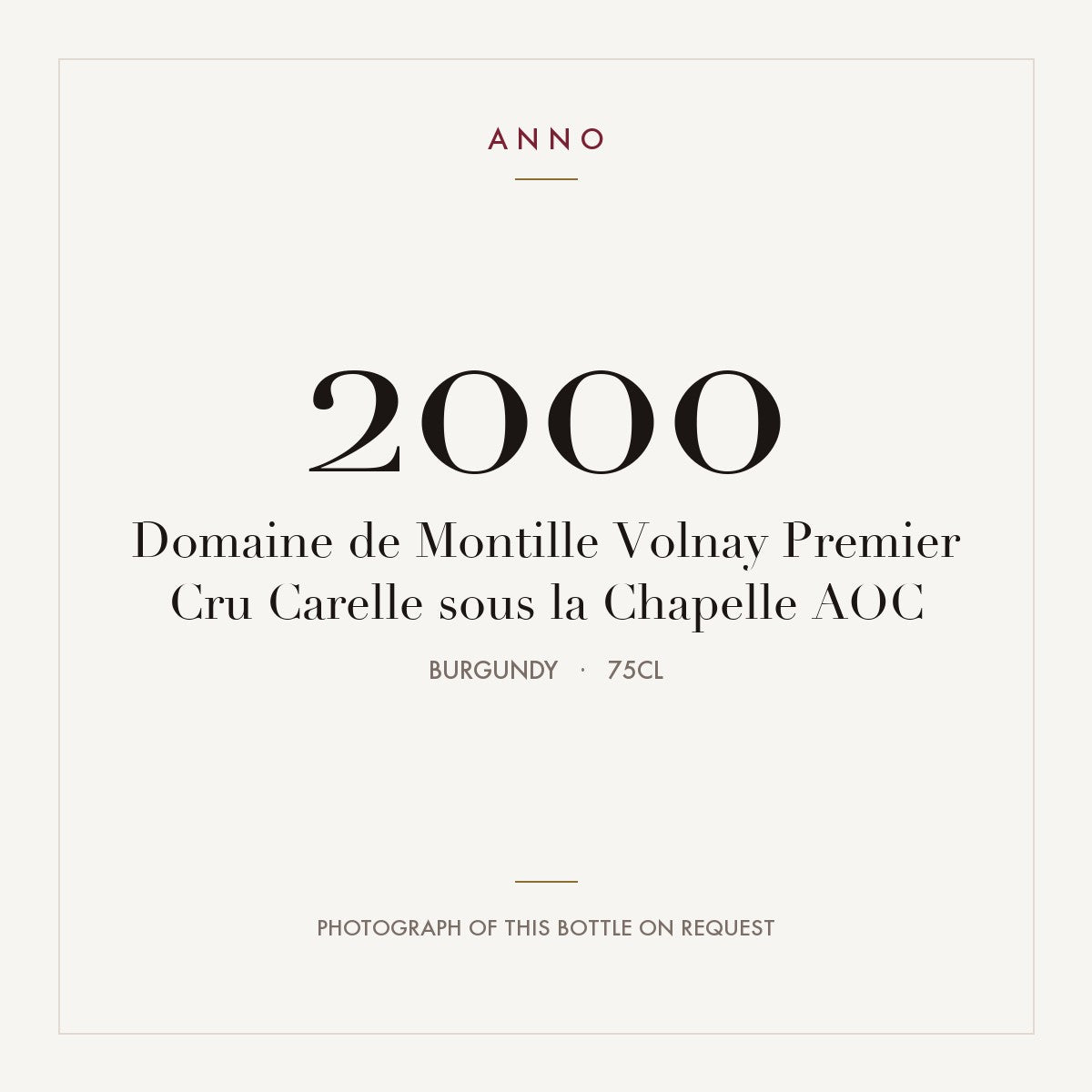 Domaine de Montille Volnay Premier Cru Carelle sous la Chapelle 2000 AOC 0,75l, Borgoña — tarjeta de añada ANNO; foto de la botella real disponible bajo petición