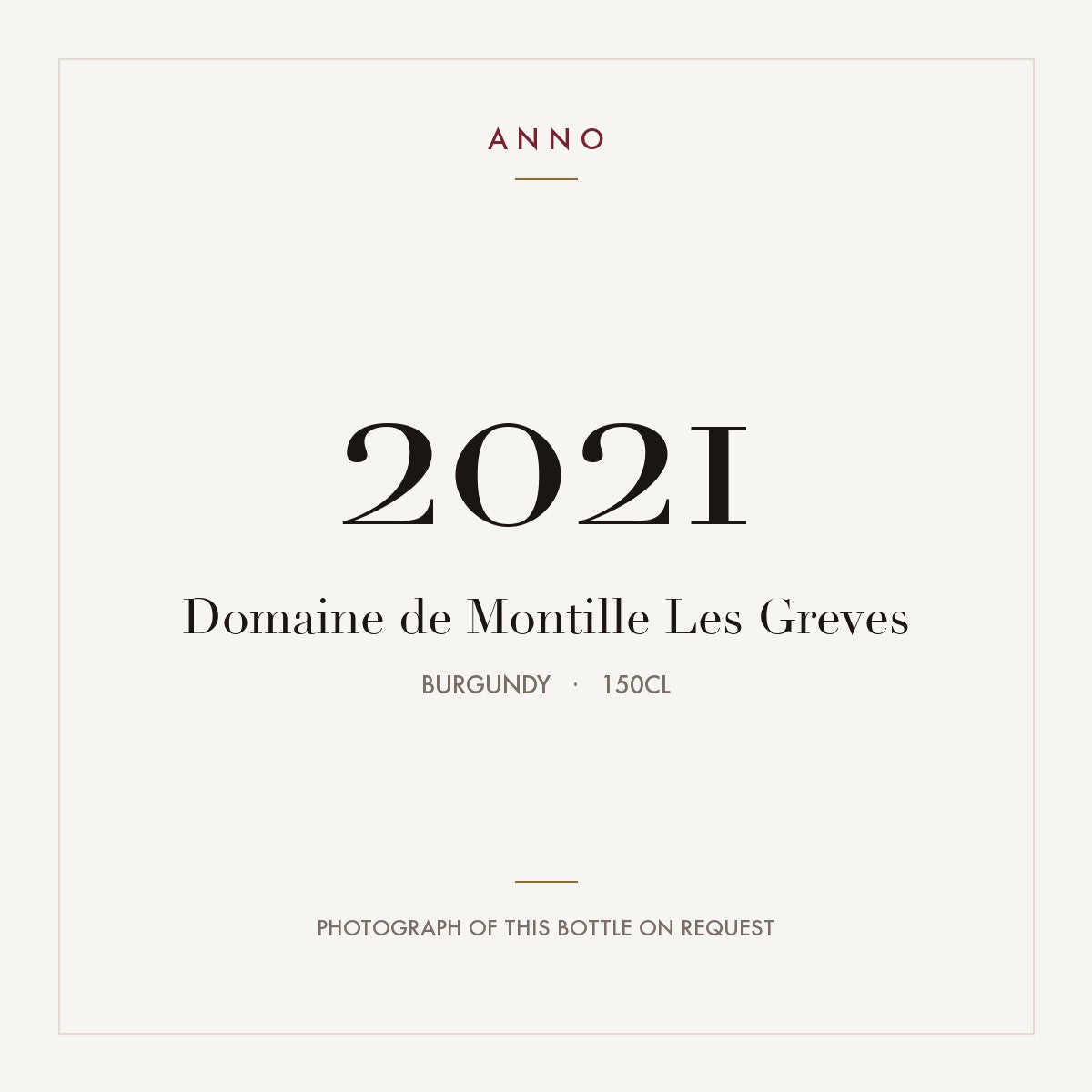 Domaine de Montille Les Greves 2021 1,5l, Bourgogne — carte millésime ANNO ; photo de la bouteille réelle disponible sur demande