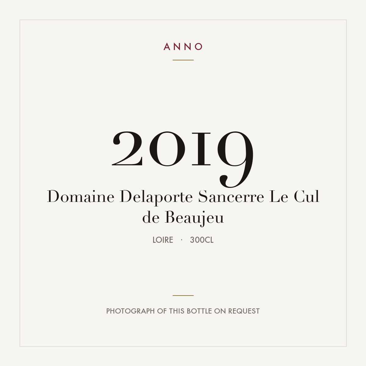 Domaine Delaporte Sancerre Le Cul de Beaujeu 2019 AOC 3l — carte millésime ANNO ; photo de la bouteille réelle disponible sur demande