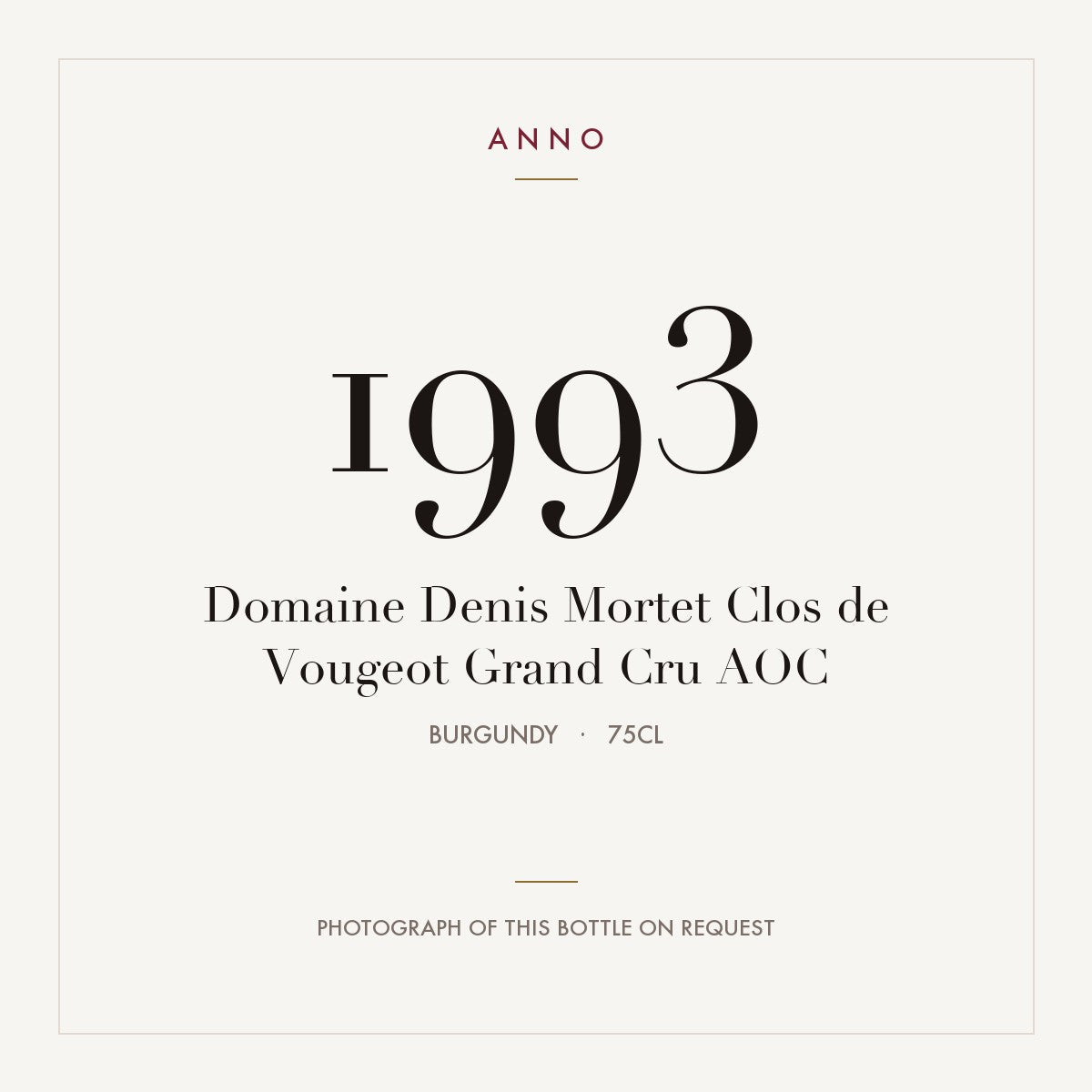 Domaine Denis Mortet Clos de Vougeot Grand Cru 1993 AOC 0,75l, Borgoña — tarjeta de añada ANNO; foto de la botella real disponible bajo petición