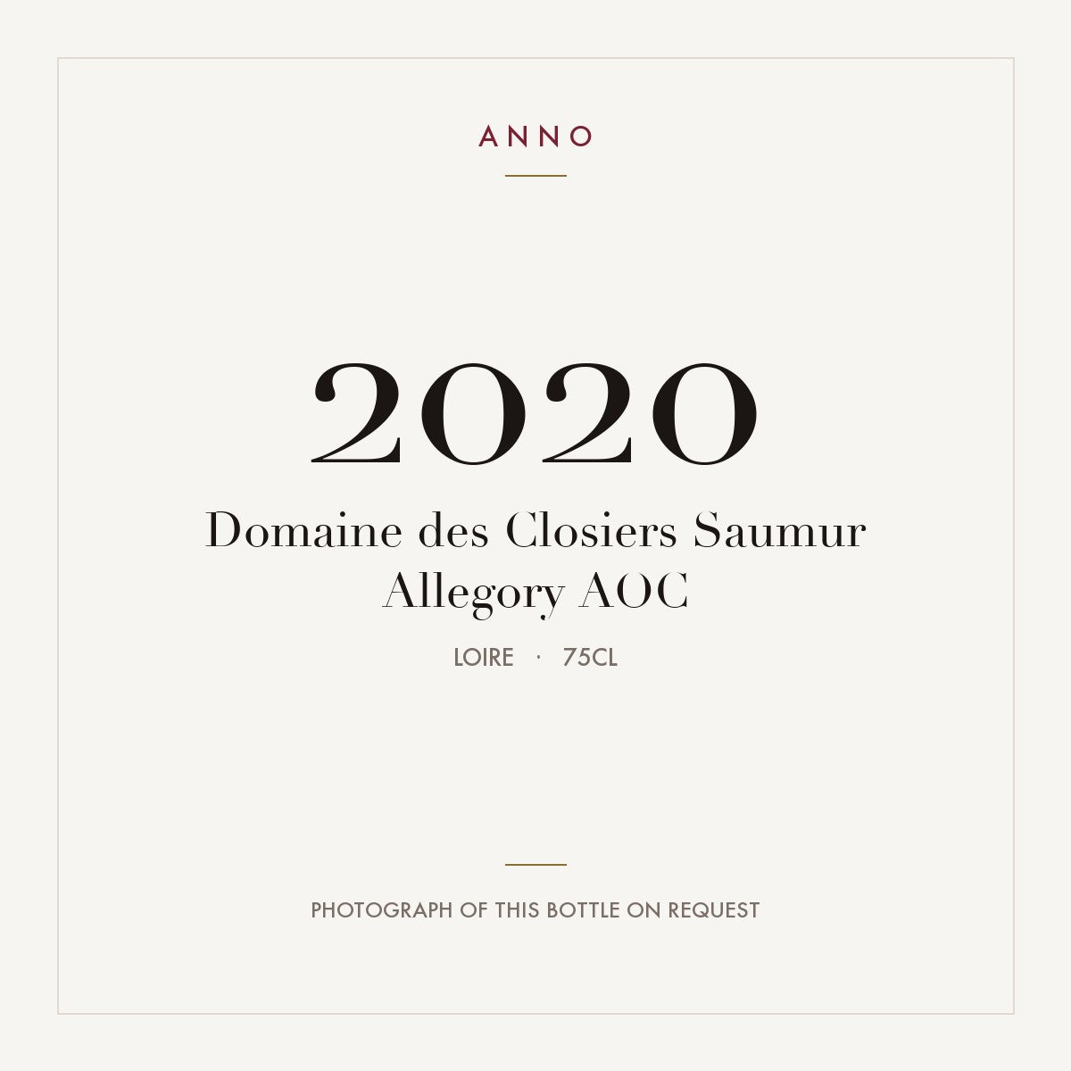 Domaine des Closiers Saumur Allegory 2020 AOC 0,75l, Loire — ANNO-årgangskort; foto af den faktiske flaske på forespørgsel