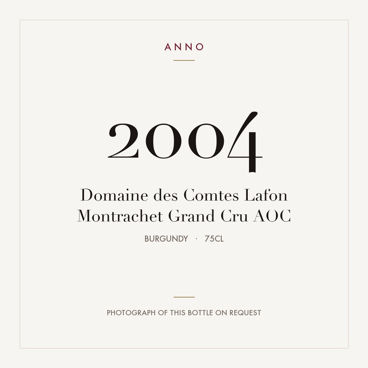Domaine des Comtes Lafon Montrachet Grand Cru 2004 AOC 0,75l, Bourgogne — ANNO-årgangskort; foto af den faktiske flaske på forespørgsel
