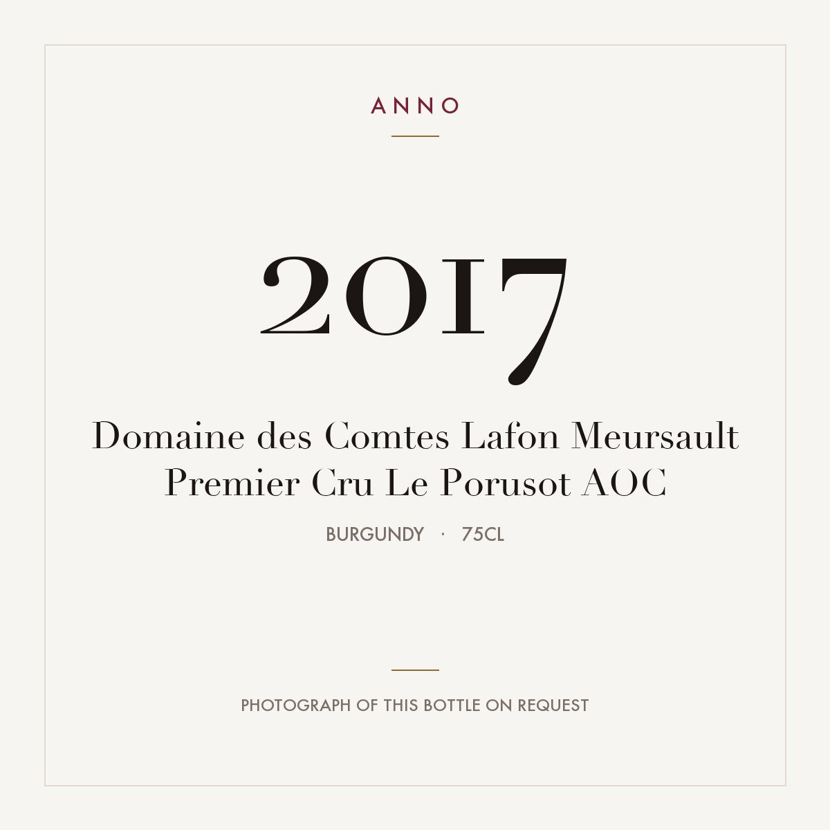 Domaine des Comtes Lafon Meursault Premier Cru Le Porusot 2017 AOC 0,75l, Bourgogne — carte millésime ANNO ; photo de la bouteille réelle disponible sur demande