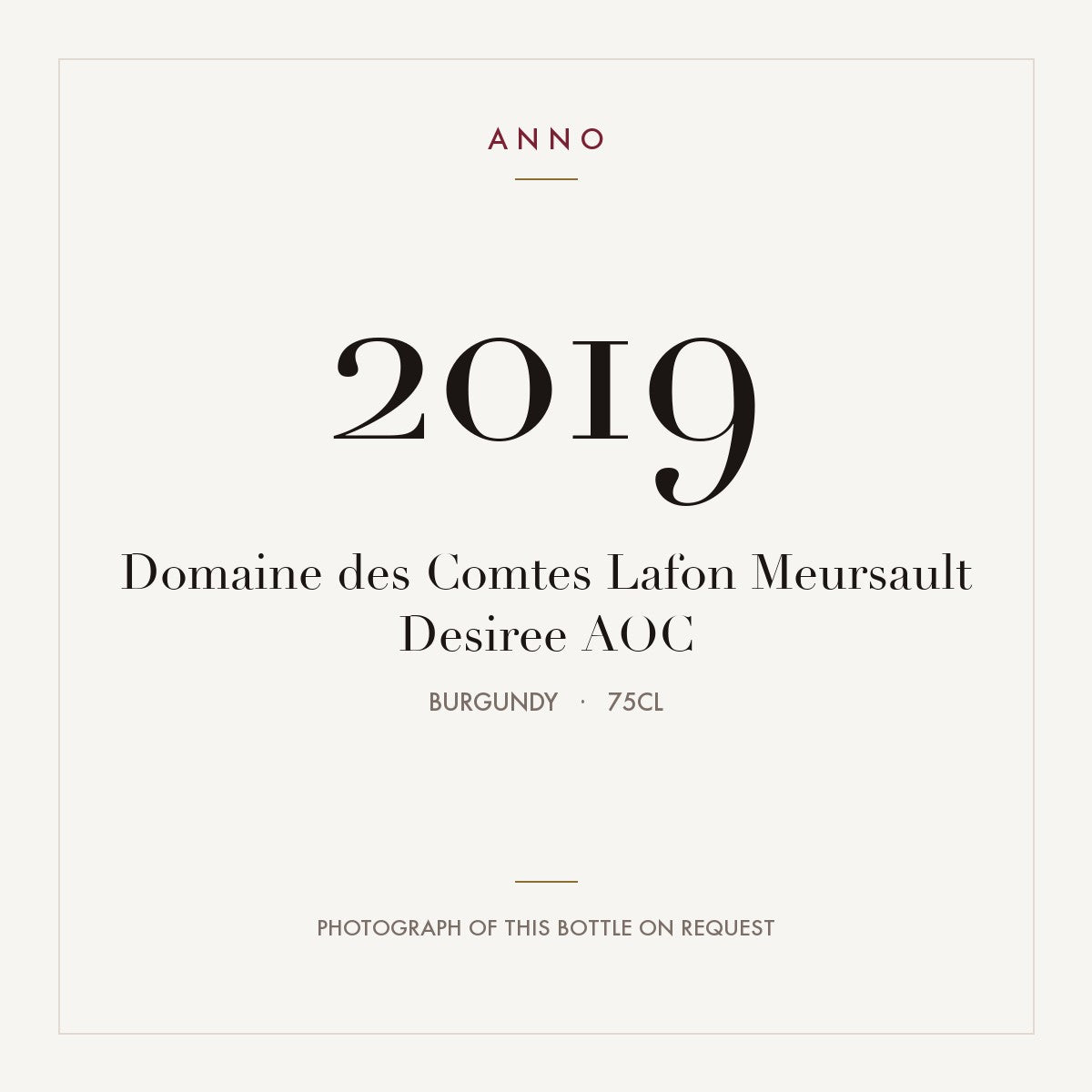 Domaine des Comtes Lafon Meursault Desiree 2019 AOC 0,75l, Bourgogne — ANNO-årgangskort; foto af den faktiske flaske på forespørgsel