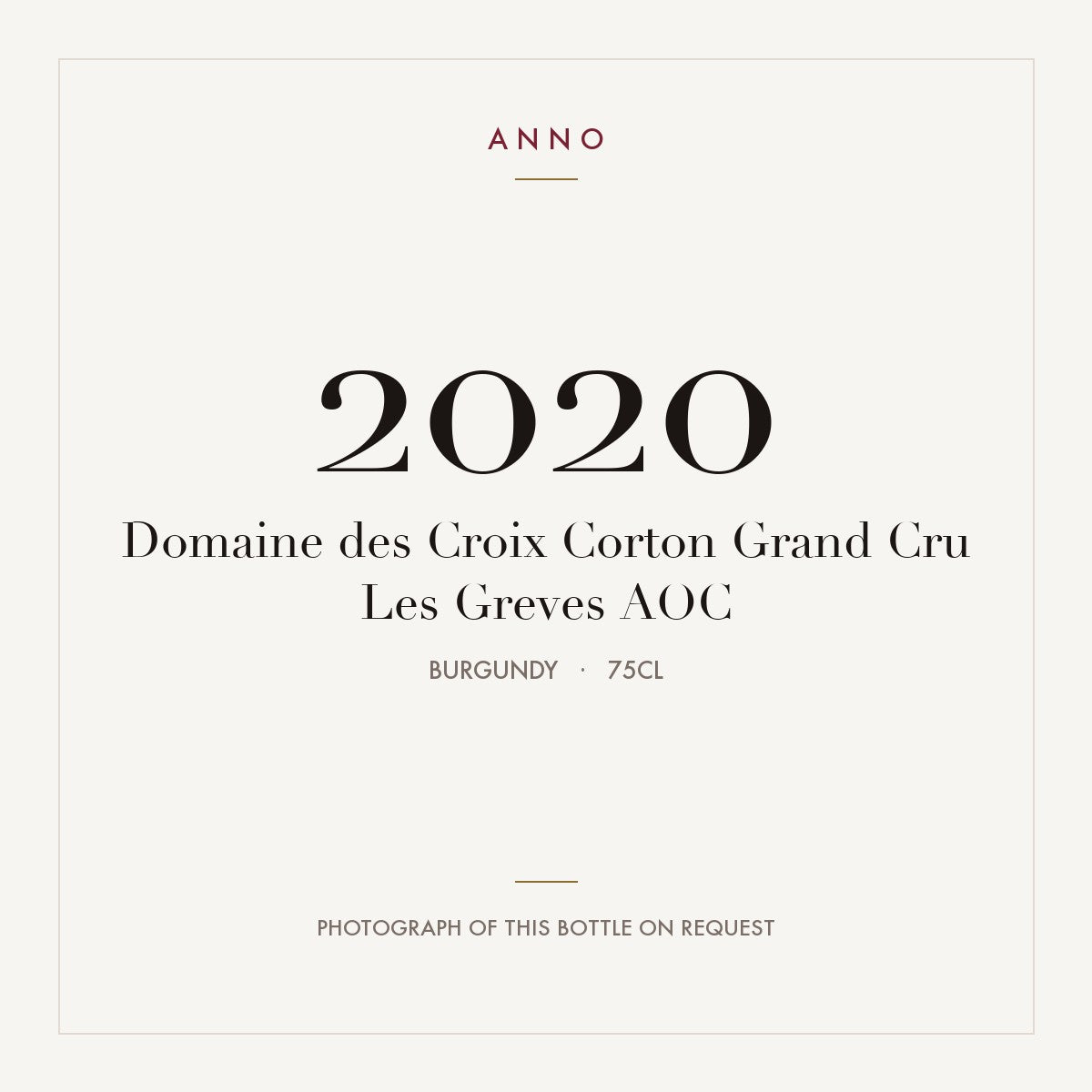 Domaine des Croix Corton Grand Cru Les Greves 2020 AOC 0,75l from Burgundy — ANNO vintage card; photograph of the actual bottle available on request
