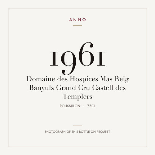 Domaine des Hospices Mas Reig Banyuls Grand Cru Castell des Templers 1961 0,75l, Rossilhão — cartão de colheita ANNO; fotografia da garrafa real disponível a pedido