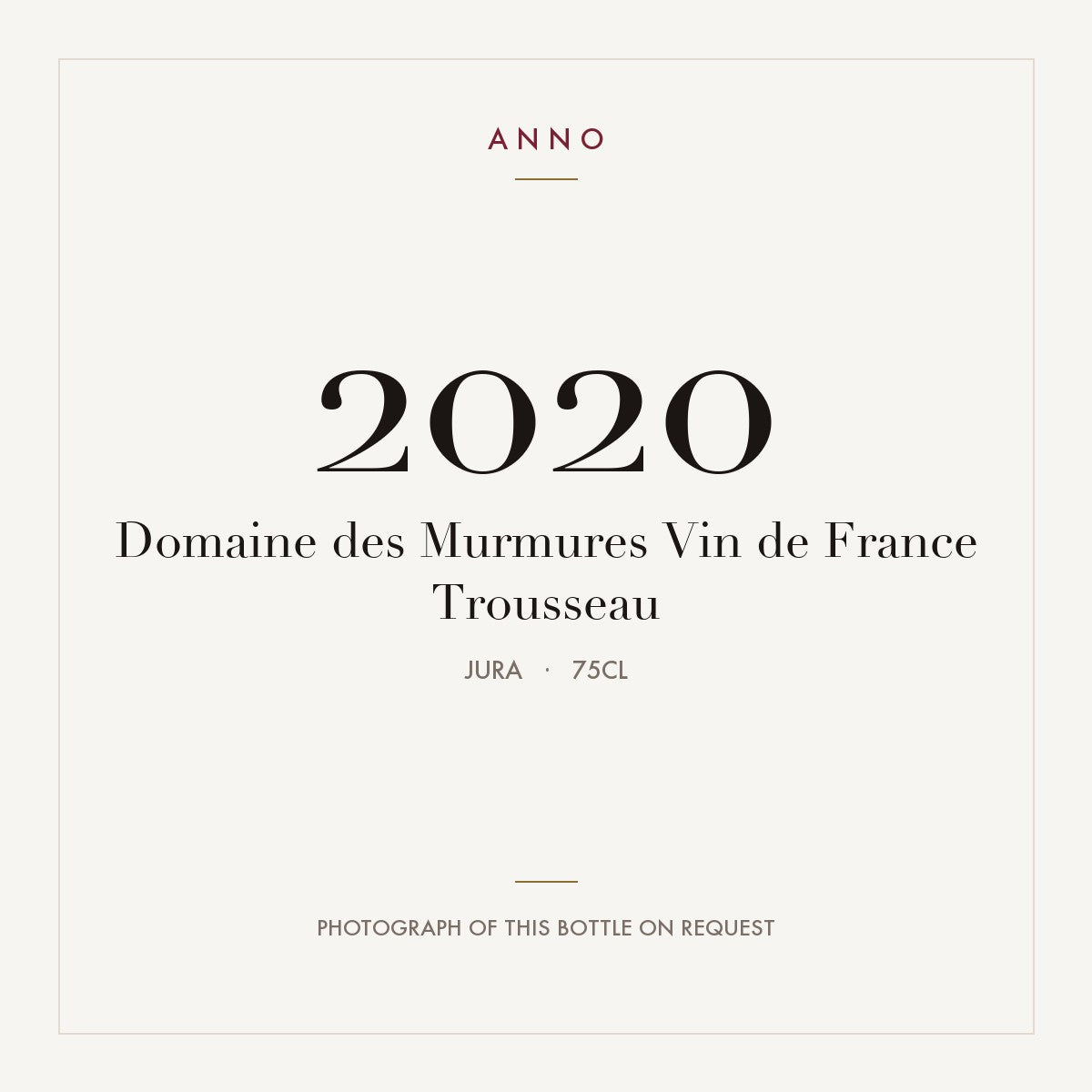 Domaine des Murmures Vin de France Trousseau 2020 0,75l, ジュラ — ANNOヴィンテージカード。実際のボトルの写真はご要望に応じてご用意します