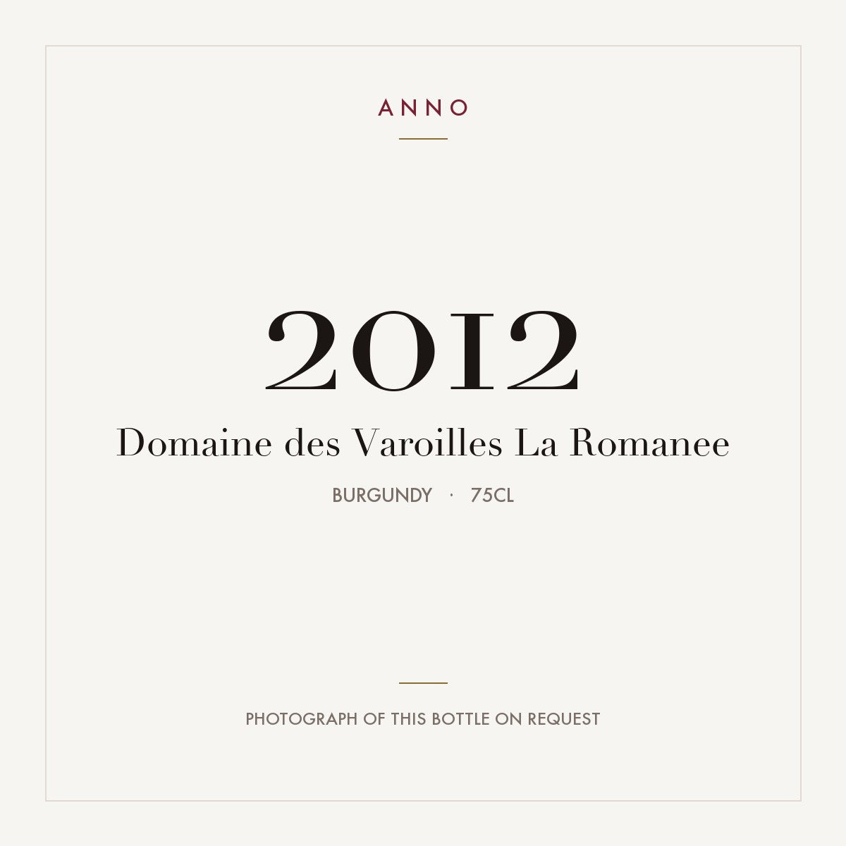 Domaine des Varoilles La Romanee 2012 0,75l from Burgundy — ANNO vintage card; photograph of the actual bottle available on request
