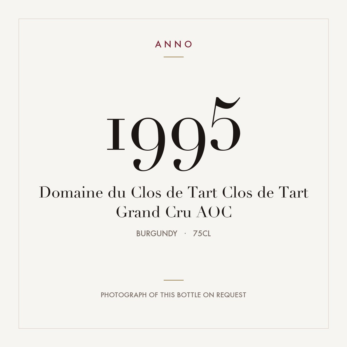 Domaine du Clos de Tart Clos de Tart Grand Cru 1995 AOC 0,75l from Burgundy — ANNO vintage card; photograph of the actual bottle available on request