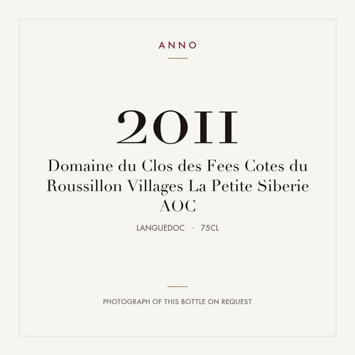 Domaine du Clos des Fees Cotes du Roussillon Villages La Petite Siberie 2011 AOC 0,75l, 隆格多克 — ANNO 年份卡；實際酒瓶照片可應要求提供