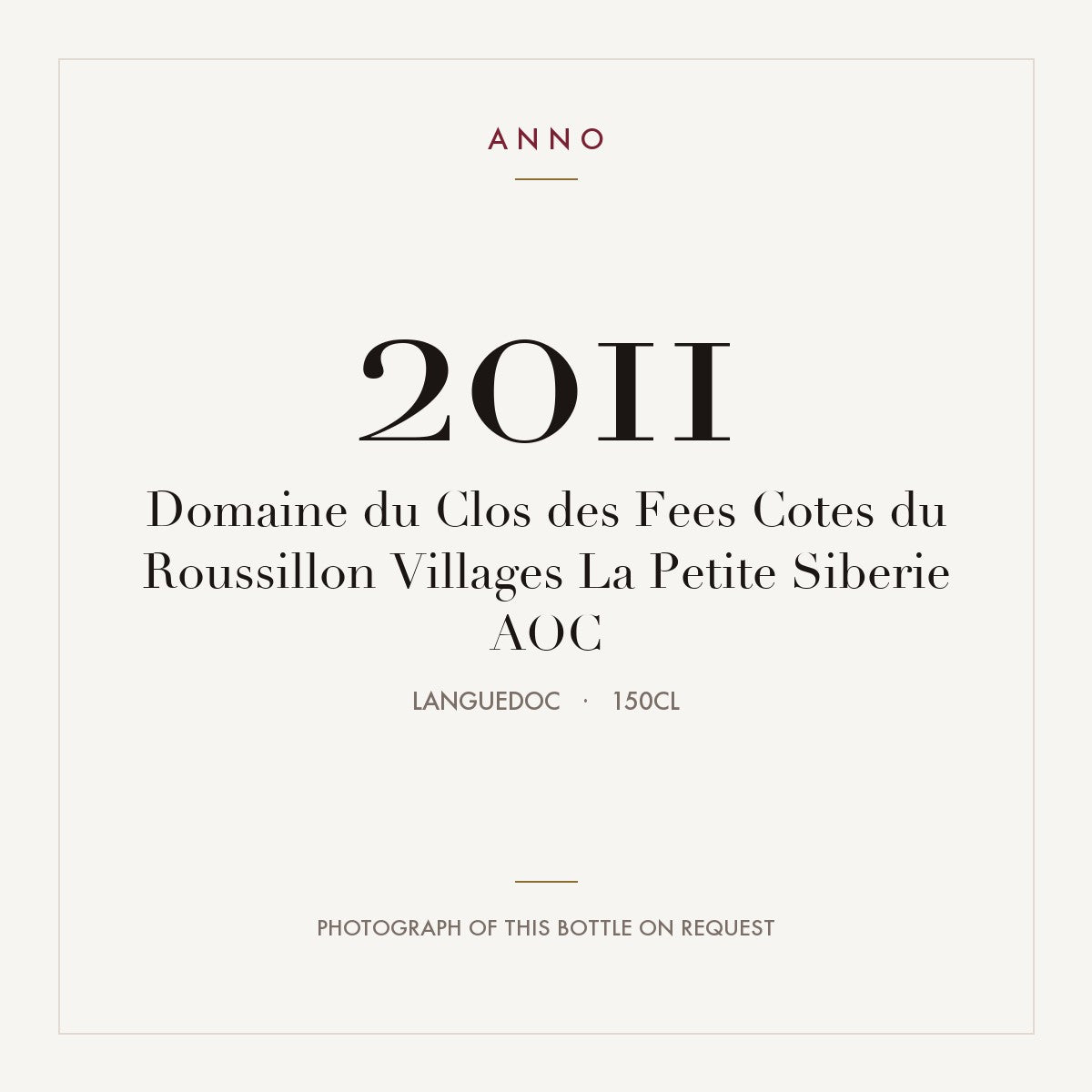 Domaine du Clos des Fees Cotes du Roussillon Villages La Petite Siberie 2011 AOC 1,5l, Languedoc — ANNO-årgangskort; foto af den faktiske flaske på forespørgsel