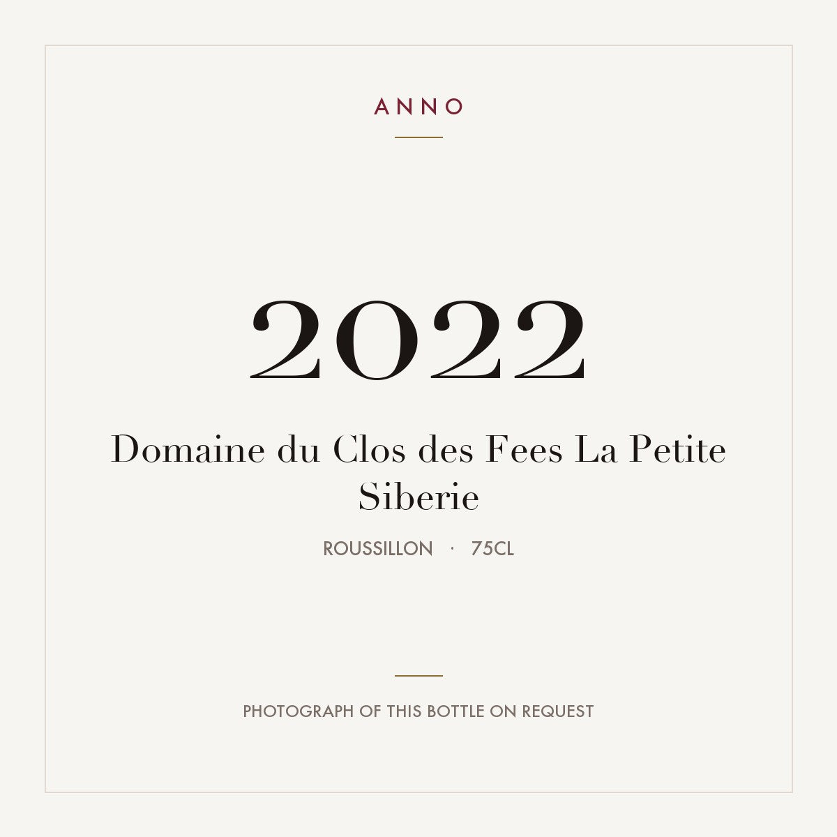Domaine du Clos des Fees La Petite Siberie 2022 0,75l from Roussillon — ANNO vintage card; photograph of the actual bottle available on request
