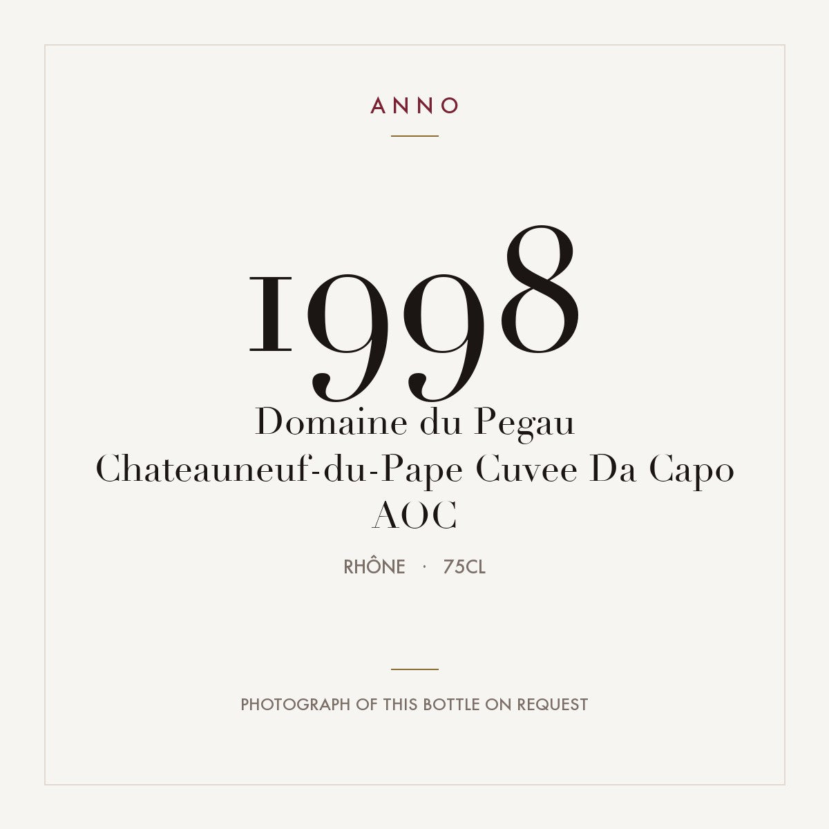Domaine du Pegau Chateauneuf-du-Pape Cuvee Da Capo 1998 AOC 0,75l from Rhône — ANNO vintage card; photograph of the actual bottle available on request