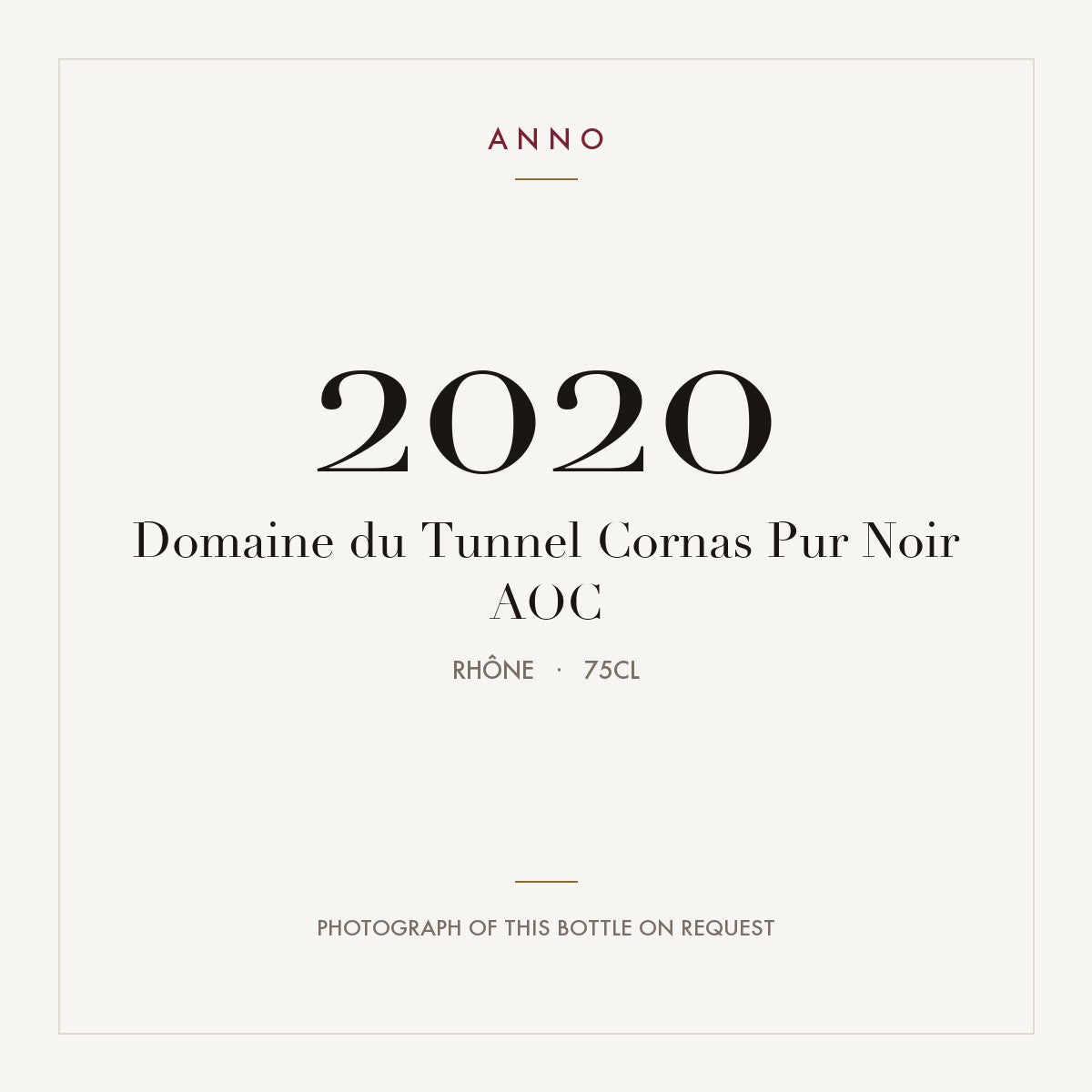 Domaine du Tunnel Cornas Pur Noir 2020 AOC 0,75l from Rhône — ANNO vintage card; photograph of the actual bottle available on request