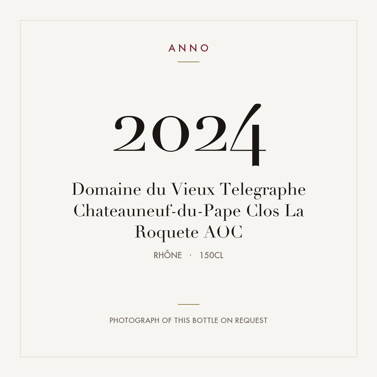 Domaine du Vieux Telegraphe Chateauneuf-du-Pape Clos La Roquete 2024 AOC 1,5l, Ródano — tarjeta de añada ANNO; foto de la botella real disponible bajo petición