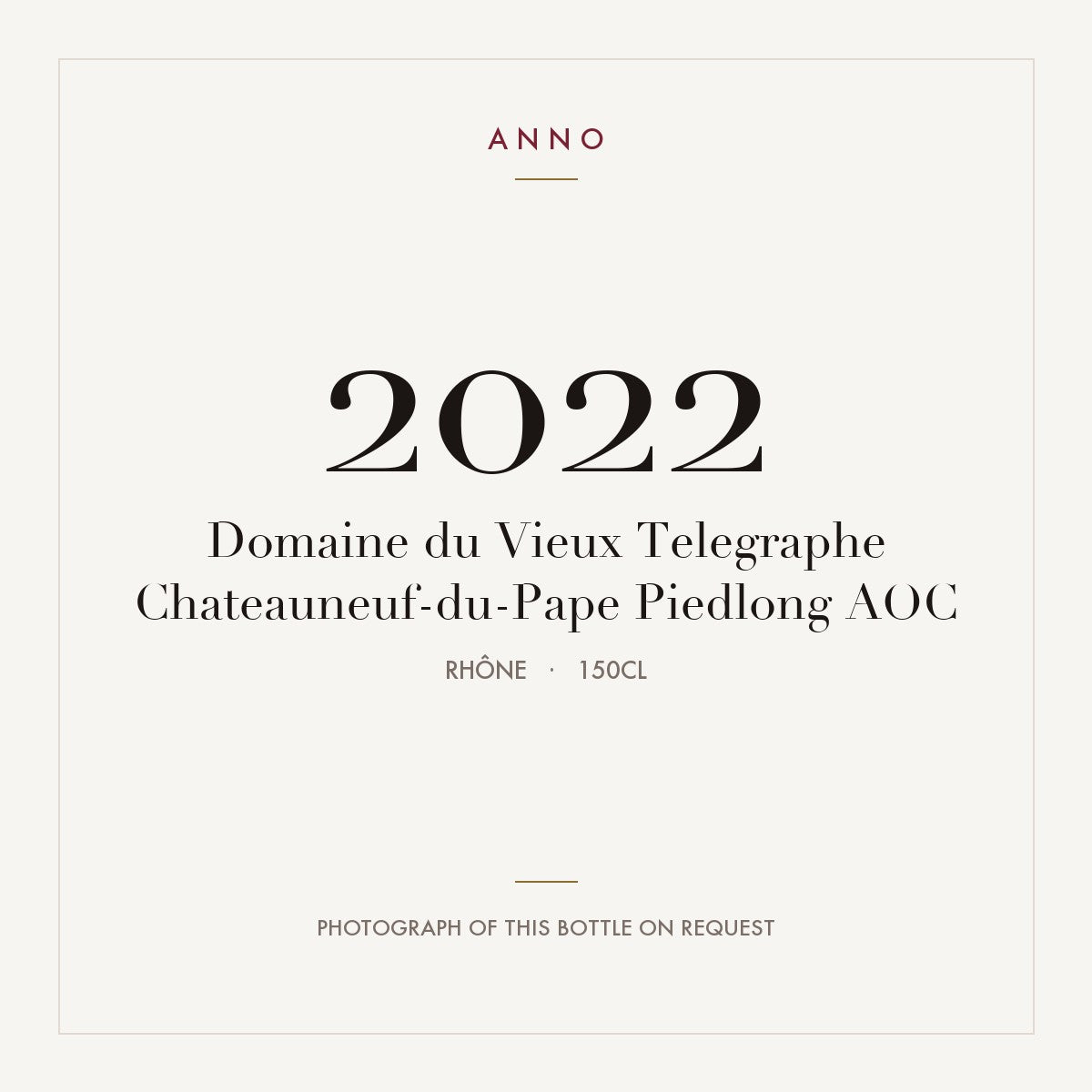 Domaine du Vieux Telegraphe Chateauneuf-du-Pape Piedlong 2022 AOC 1,5l, Rhône — ANNO-årgangskort; foto af den faktiske flaske på forespørgsel