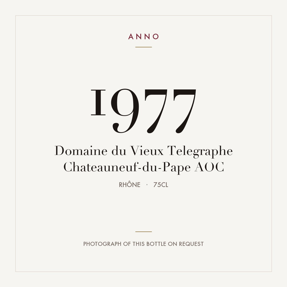 Domaine du Vieux Telegraphe Chateauneuf-du-Pape 1977 AOC 0,75l, Rhône — carte millésime ANNO ; photo de la bouteille réelle disponible sur demande