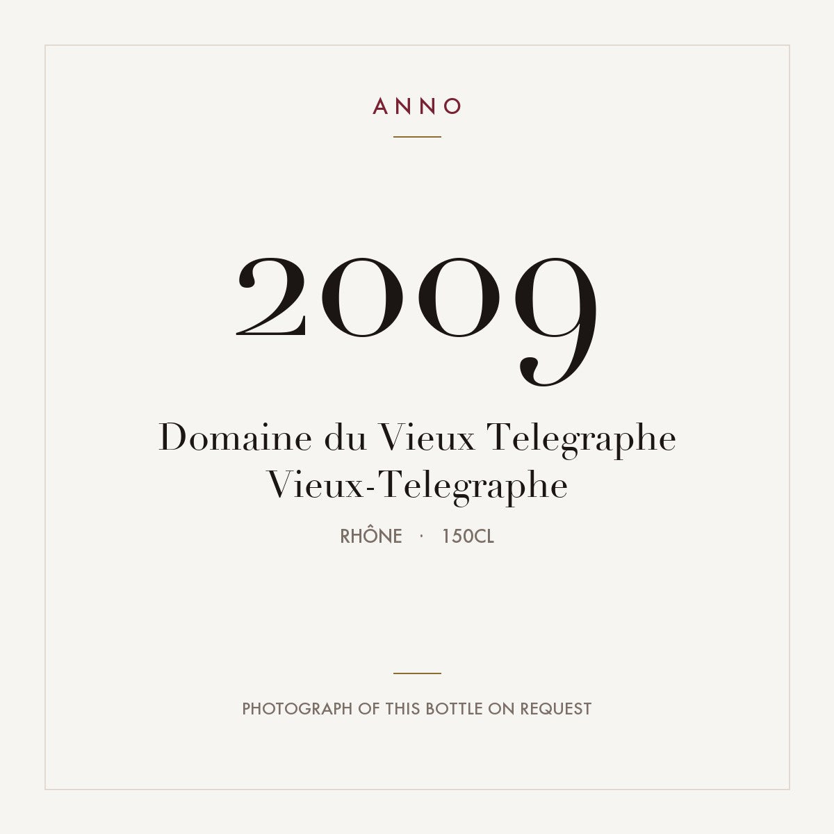Domaine du Vieux Telegraphe Vieux-Telegraphe 2009 1,5l, Rodano — card dell'annata ANNO; foto della bottiglia reale disponibile su richiesta