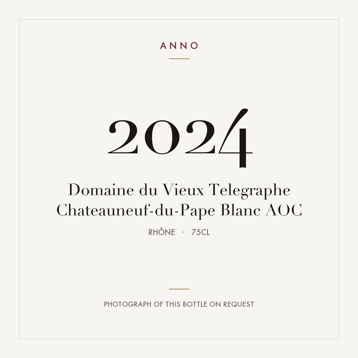 Domaine du Vieux Telegraphe Chateauneuf-du-Pape Blanc 2024 AOC 0,75l from Rhône — ANNO vintage card; photograph of the actual bottle available on request