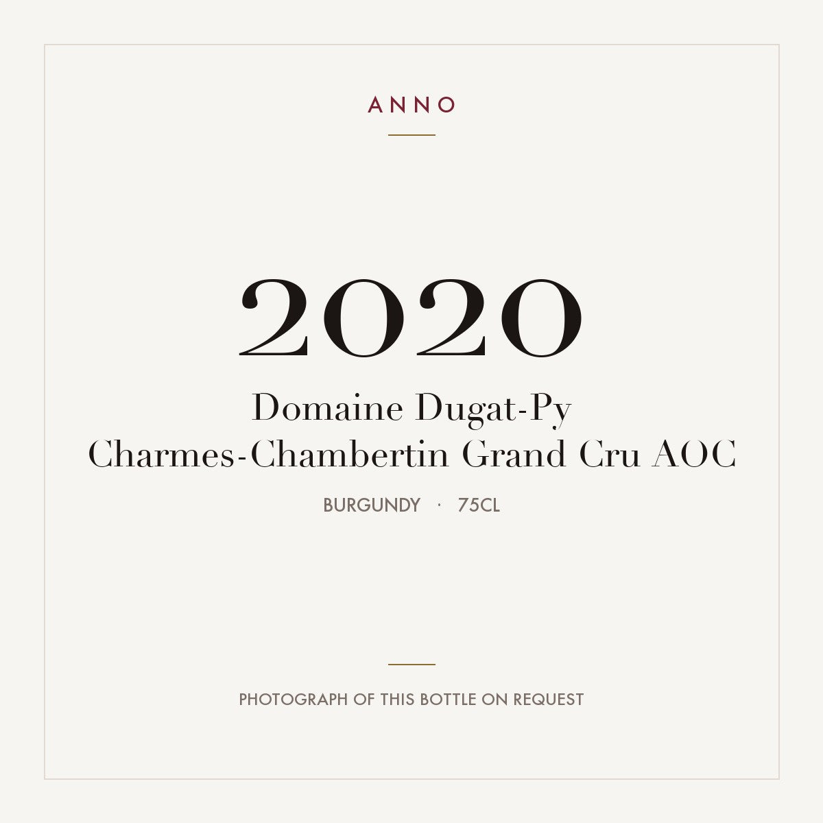 Domaine Dugat-Py Charmes-Chambertin Grand Cru 2020 AOC 0,75l, Burgund — ANNO-Jahrgangskarte; Foto der tatsächlichen Flasche auf Anfrage