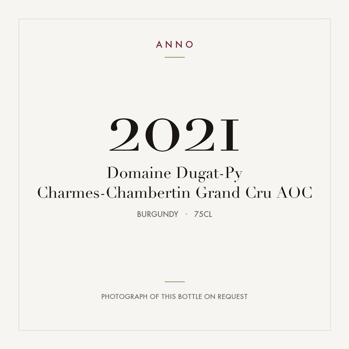 Domaine Dugat-Py Charmes-Chambertin Grand Cru 2021 AOC 0,75l, Borgonha — cartão de colheita ANNO; fotografia da garrafa real disponível a pedido