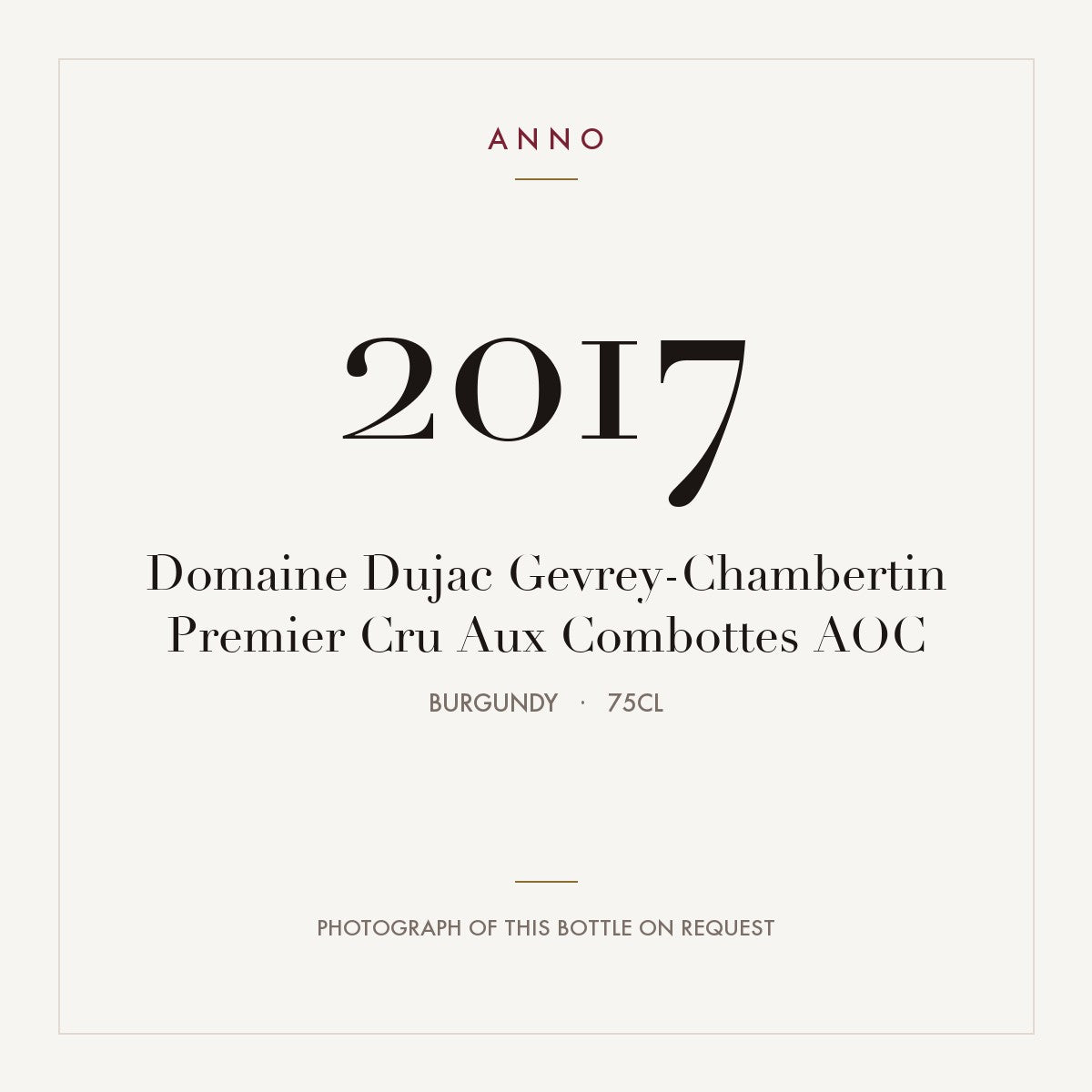 Domaine Dujac Gevrey-Chambertin Premier Cru Aux Combottes 2017 AOC 0,75l, Bourgogne — ANNO-årgangskort; foto af den faktiske flaske på forespørgsel