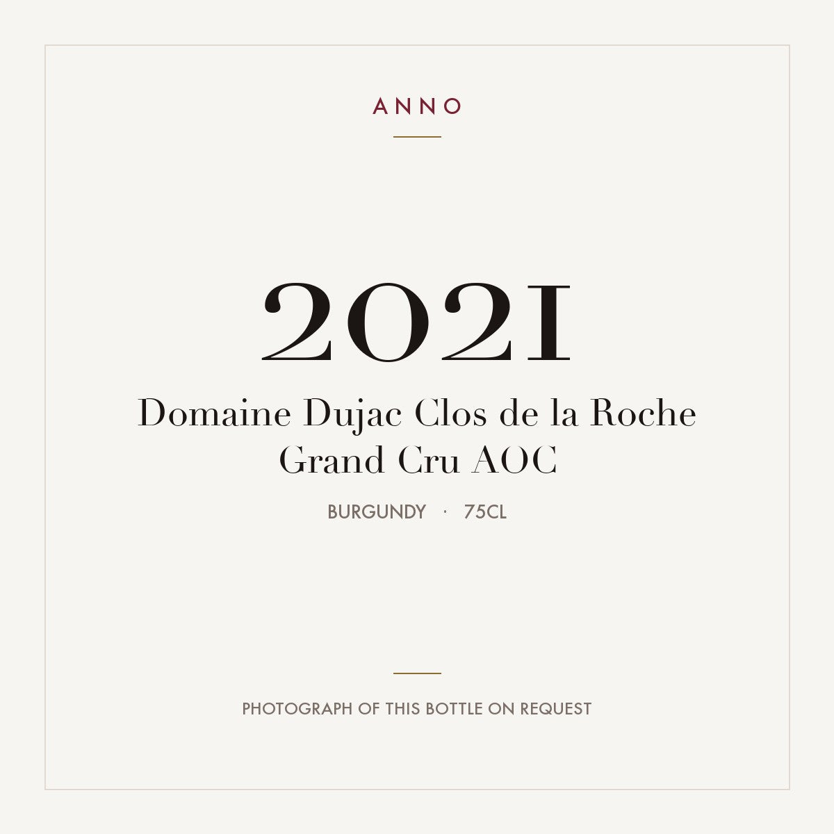 Domaine Dujac Clos de la Roche Grand Cru 2021 AOC 0,75l, Borgonha — cartão de colheita ANNO; fotografia da garrafa real disponível a pedido