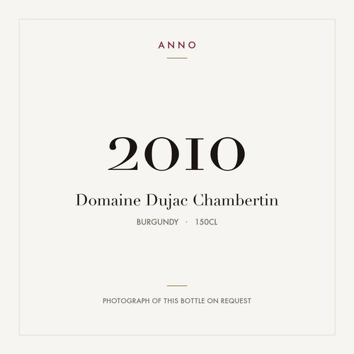 Domaine Dujac Chambertin 2010 1,5l — ANNO vintage card; photograph of the actual bottle available on request