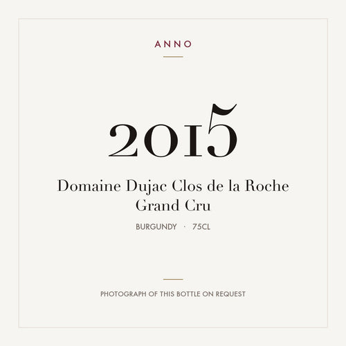 Domaine Dujac Clos de la Roche Grand Cru 2015 0,75l from Burgundy — ANNO vintage card; photograph of the actual bottle available on request