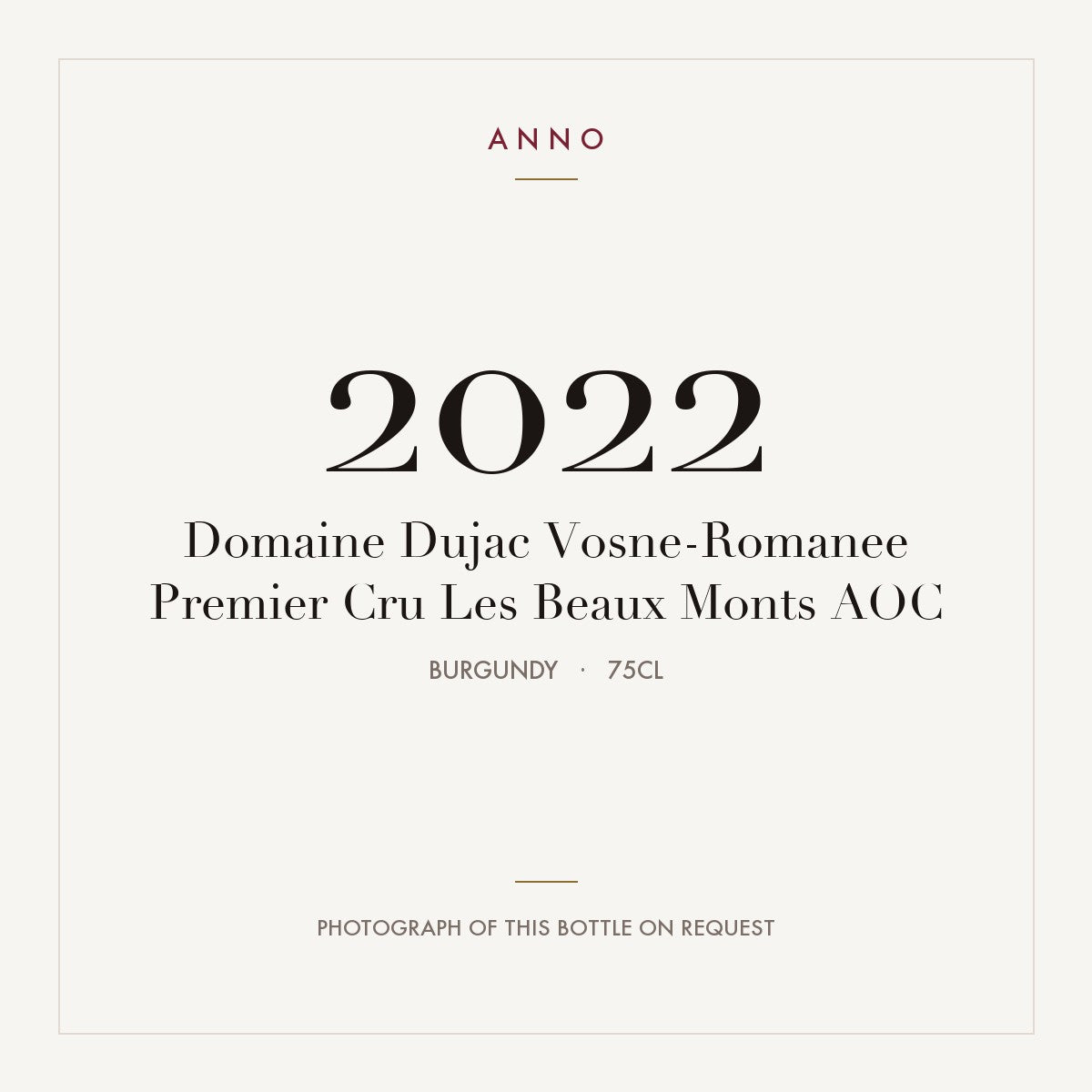 Domaine Dujac Vosne-Romanee Premier Cru Les Beaux Monts 2022 AOC 0,75l, Borgonha — cartão de colheita ANNO; fotografia da garrafa real disponível a pedido