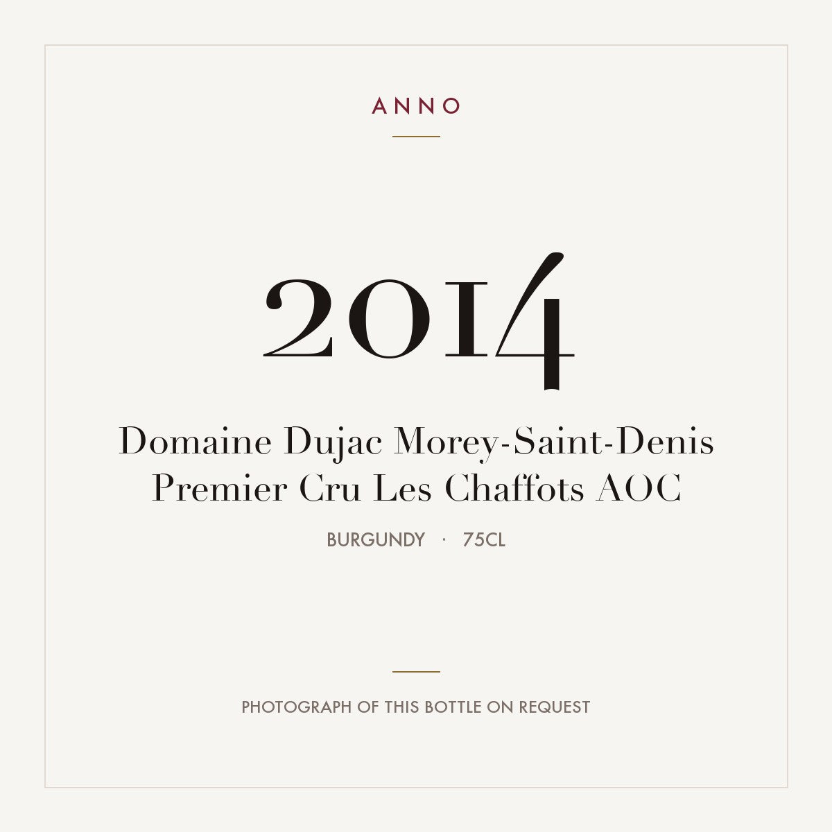 Domaine Dujac Morey-Saint-Denis Premier Cru Les Chaffots 2014 AOC 0,75l from Burgundy — ANNO vintage card; photograph of the actual bottle available on request