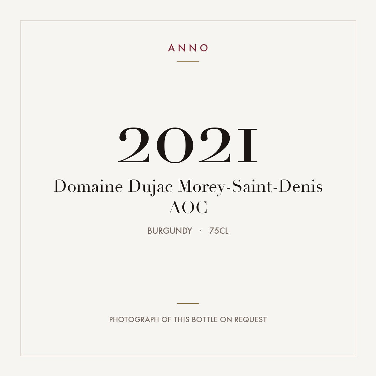 Domaine Dujac Morey-Saint-Denis 2021 AOC 0,75l, Bourgogne — ANNO-årgangskort; foto af den faktiske flaske på forespørgsel