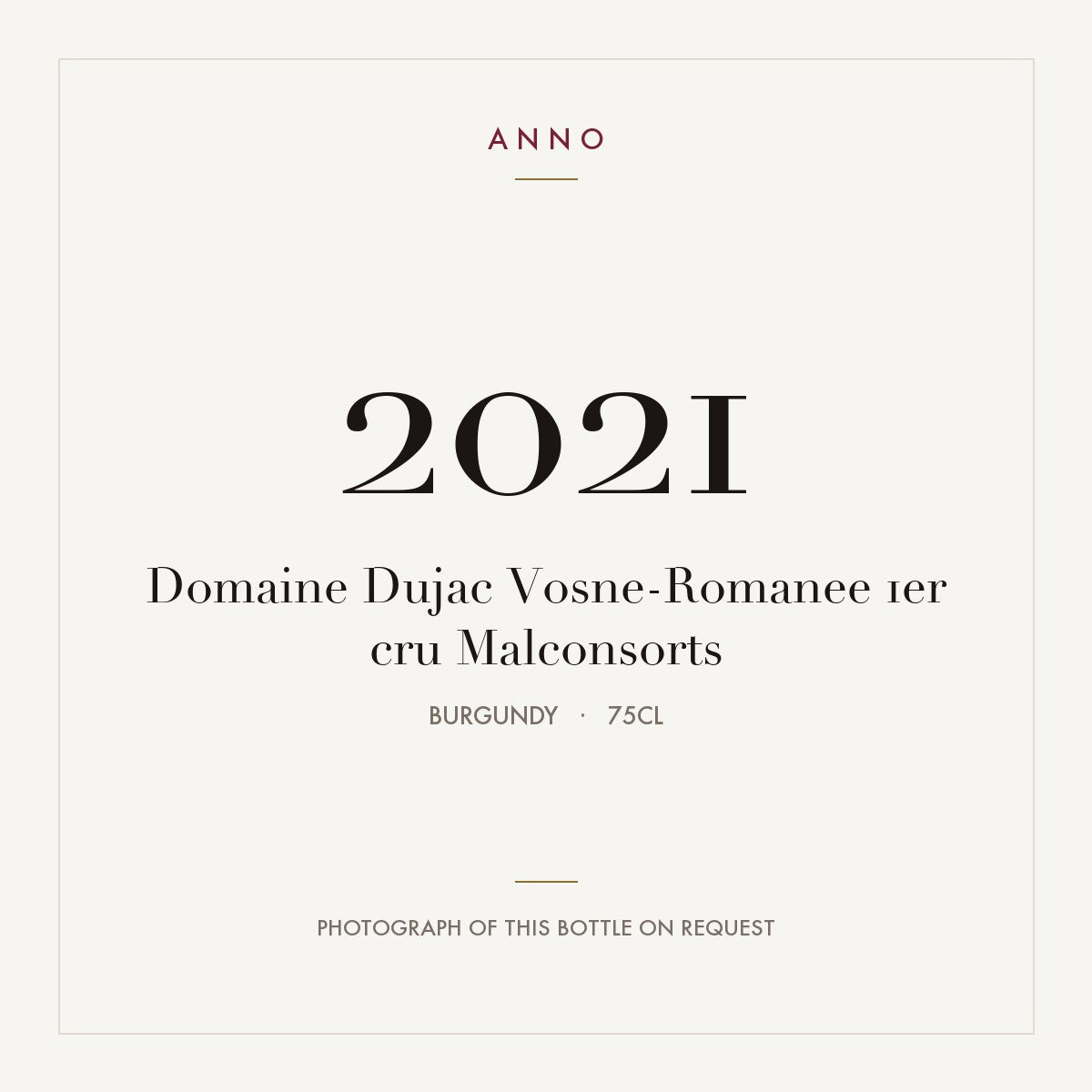 Domaine Dujac Vosne-Romanee 1er cru Malconsorts 2021 0,75l from Burgundy — ANNO vintage card; photograph of the actual bottle available on request