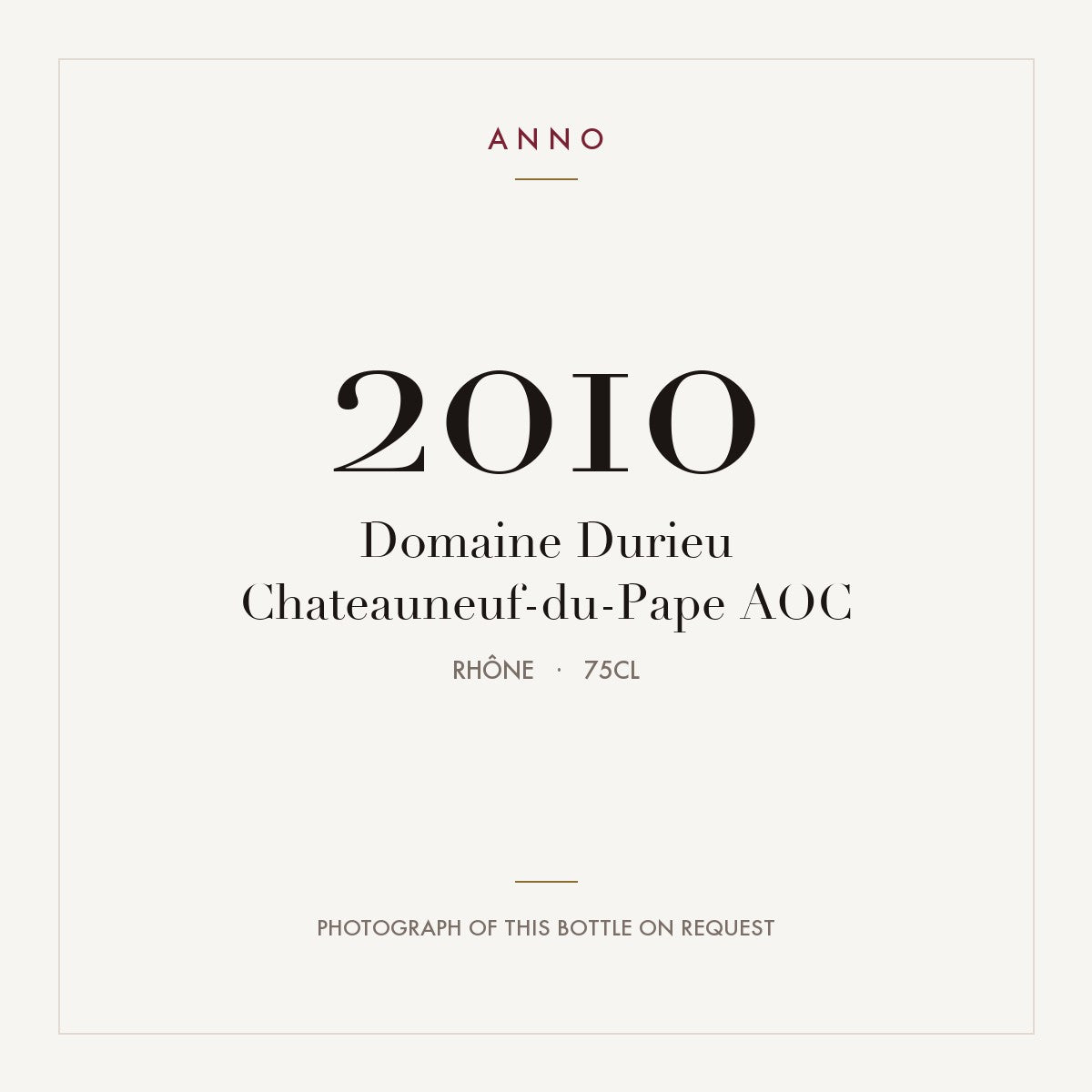 Domaine Durieu Chateauneuf-du-Pape 2010 AOC 0,75l, Rodano — card dell'annata ANNO; foto della bottiglia reale disponibile su richiesta