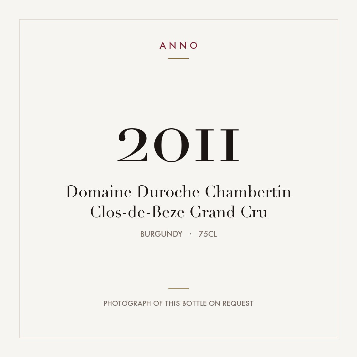 Domaine Duroche Chambertin Clos-de-Beze Grand Cru 2011 0,75l from Burgundy — ANNO vintage card; photograph of the actual bottle available on request
