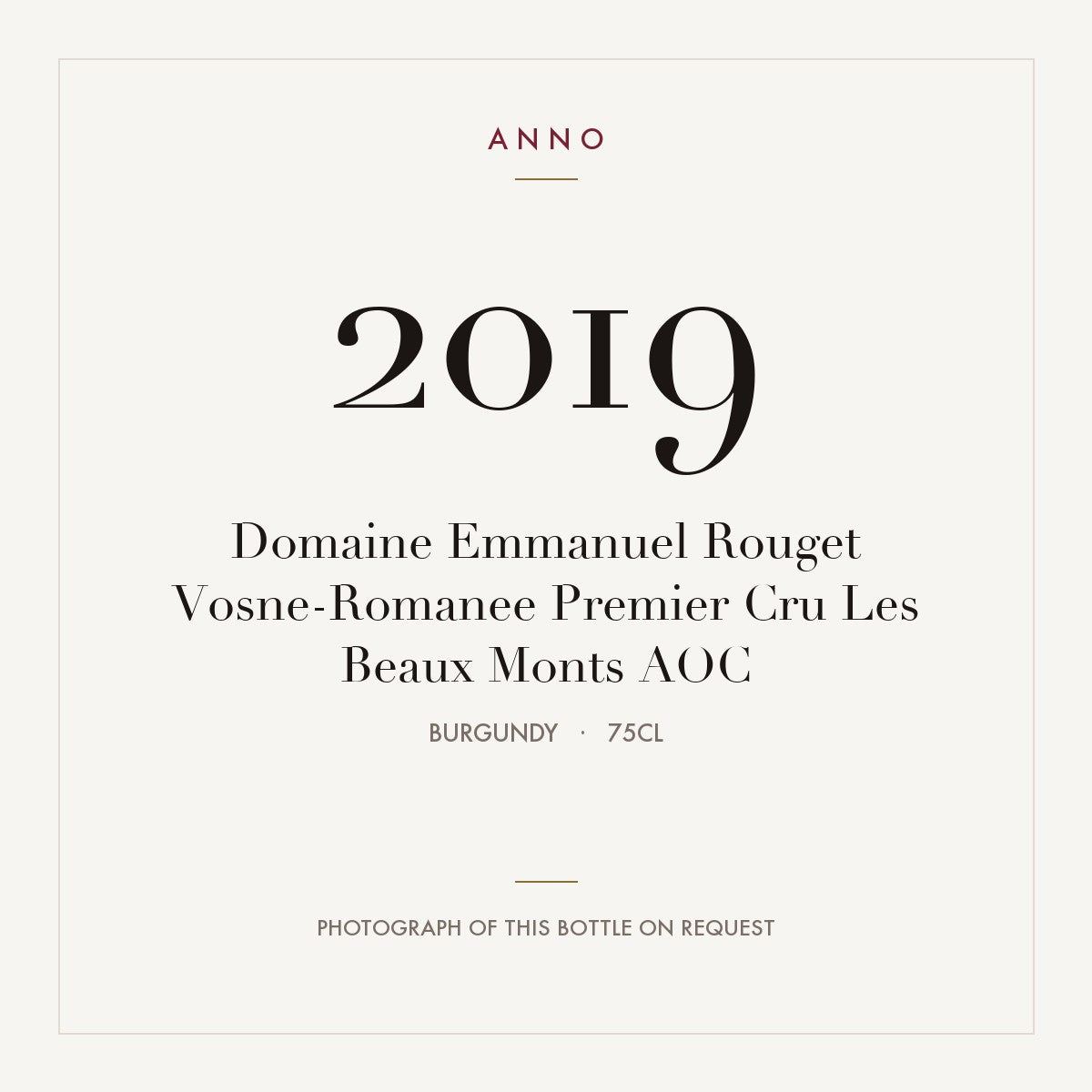 Domaine Emmanuel Rouget Vosne-Romanee Premier Cru Les Beaux Monts 2019 AOC 0,75l, Bourgogne — ANNO-årgangskort; foto af den faktiske flaske på forespørgsel