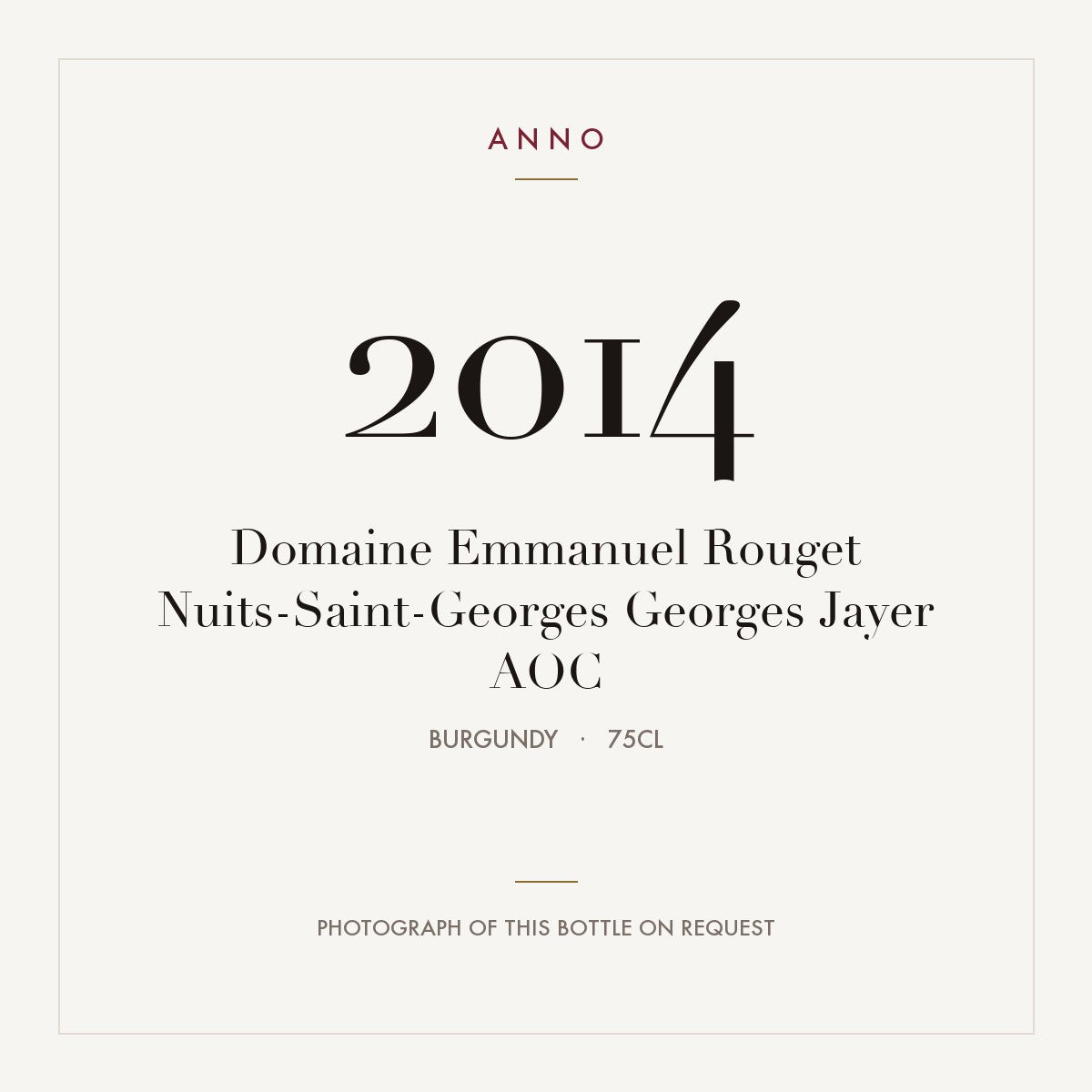 Domaine Emmanuel Rouget Nuits-Saint-Georges Georges Jayer 2014 AOC 0,75l, Borgogna — card dell'annata ANNO; foto della bottiglia reale disponibile su richiesta