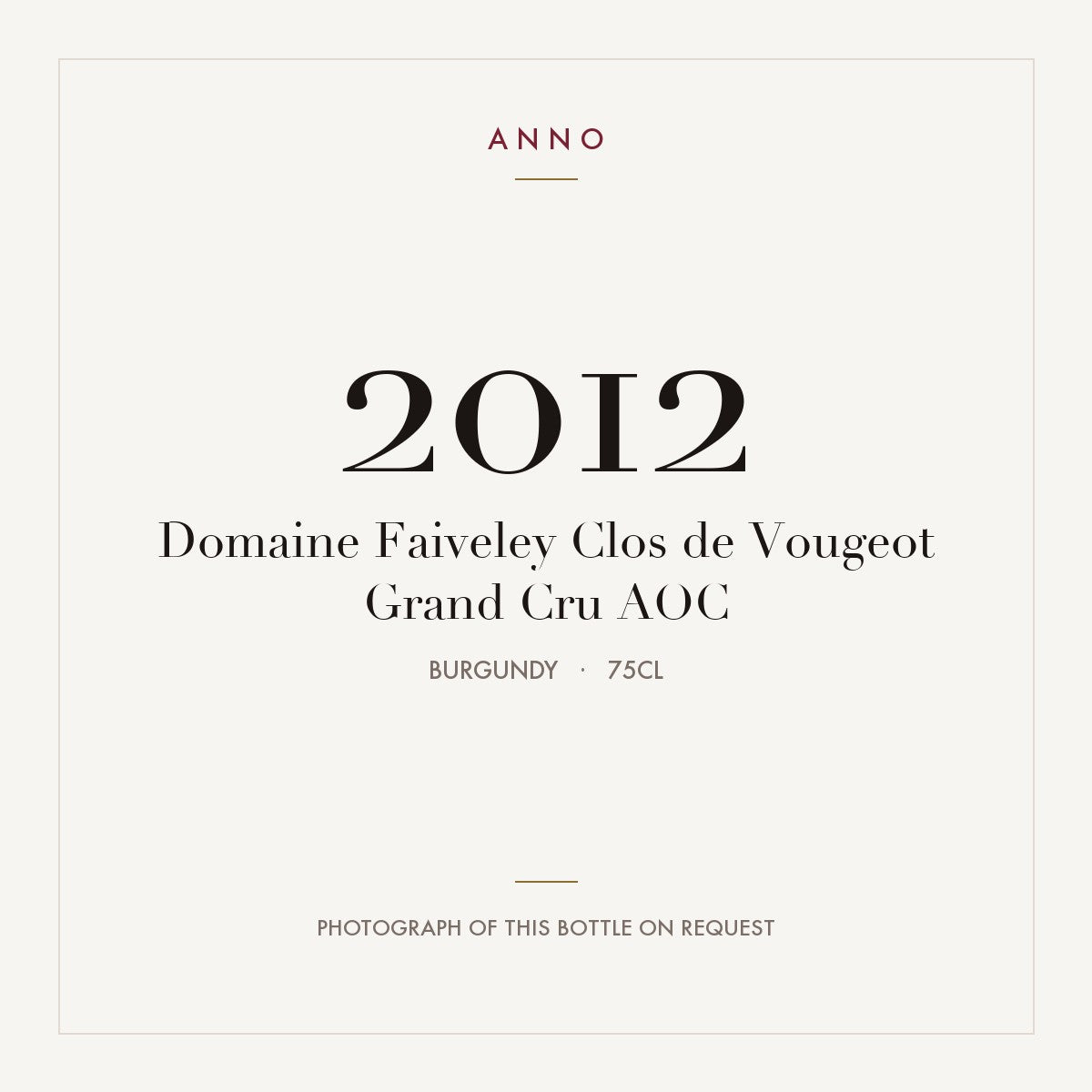 Domaine Faiveley Clos de Vougeot Grand Cru 2012 AOC 0,75l, Bourgogne — ANNO-årgangskort; foto af den faktiske flaske på forespørgsel